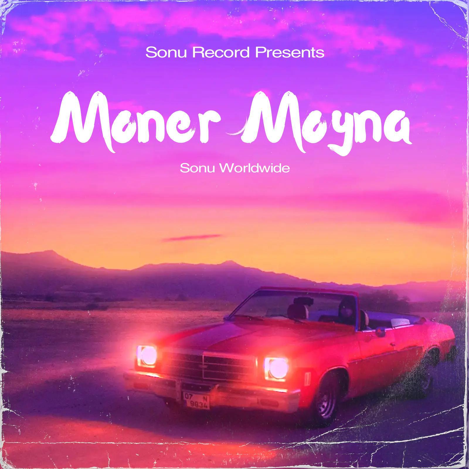 Постер альбома Moner Moyna (feat. Harrykahanhai,Nainsy,Sirchox & Abuxar)