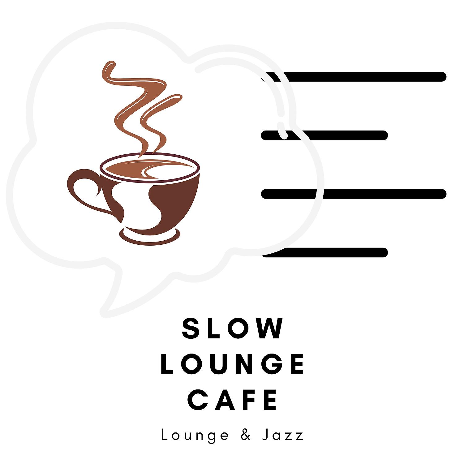 Постер альбома Slow Lounge Cafe