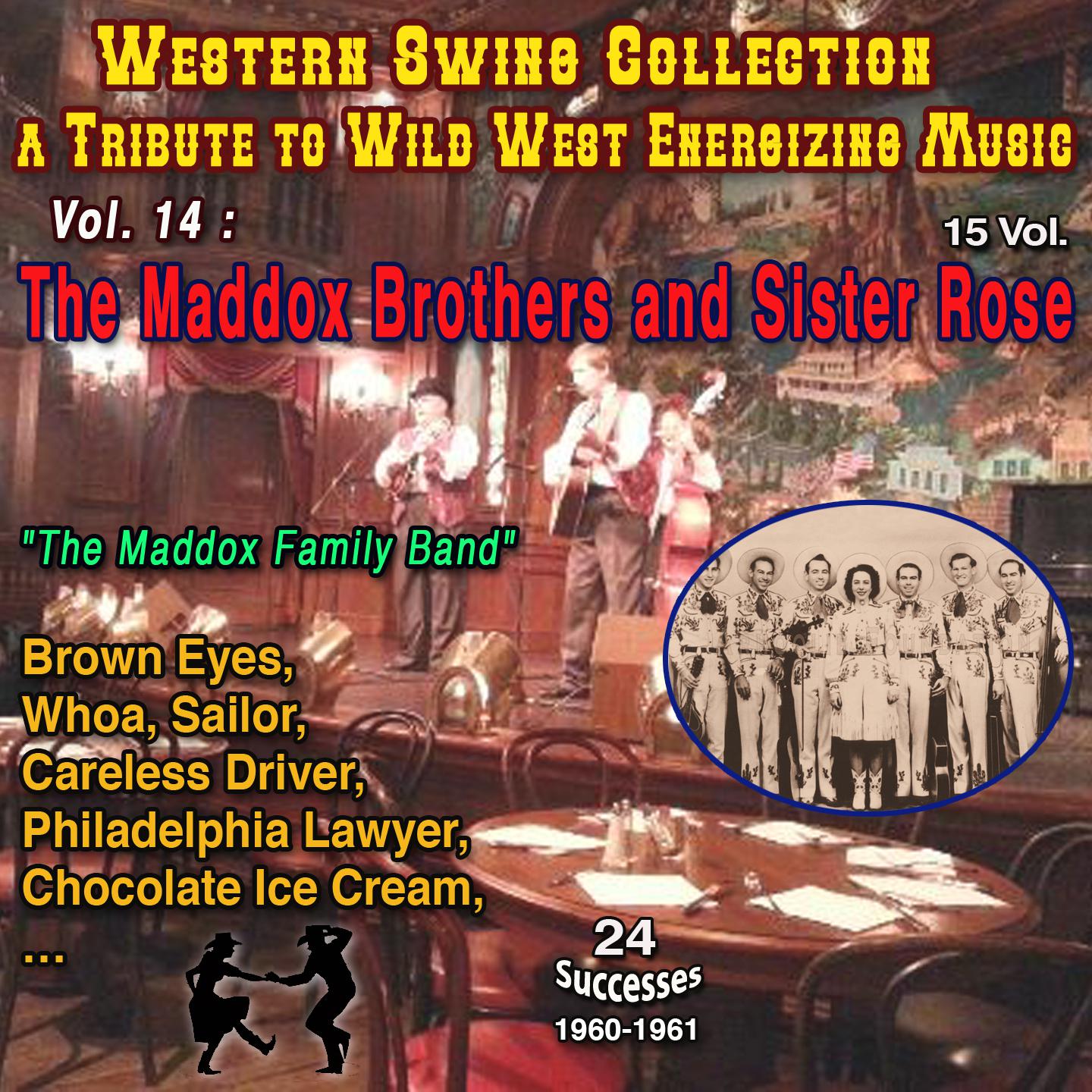 Постер альбома Western Swing Collection : a Tribute to Wild West Energizing Music 15 Vol. Vol. 14 : The Maddox Brothers and Sister Rose "America's most colourful Hillibily Band"