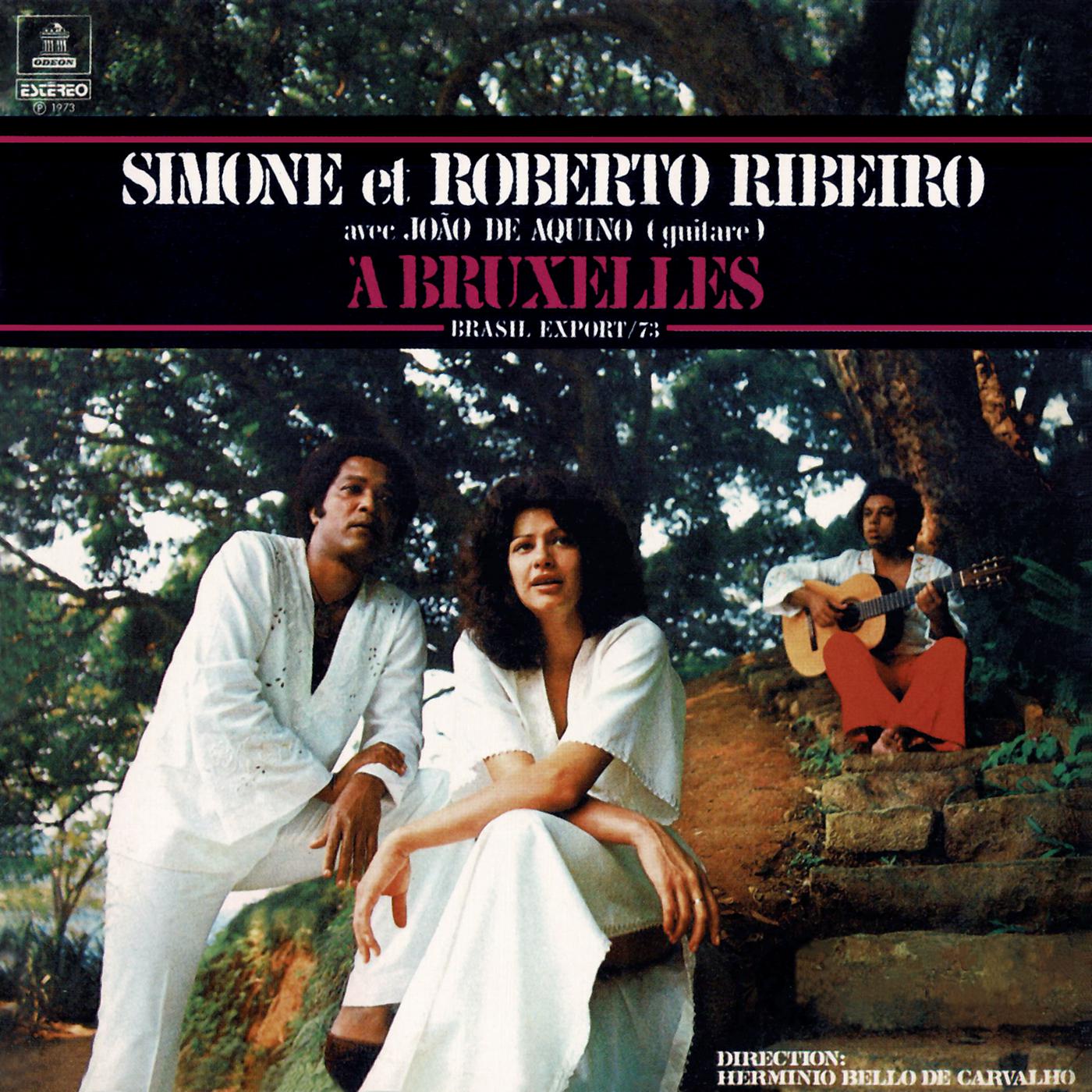Постер альбома Simone Et Roberto Ribeiro Avec João De Aquino À Bruxelles - Brasil Export 73
