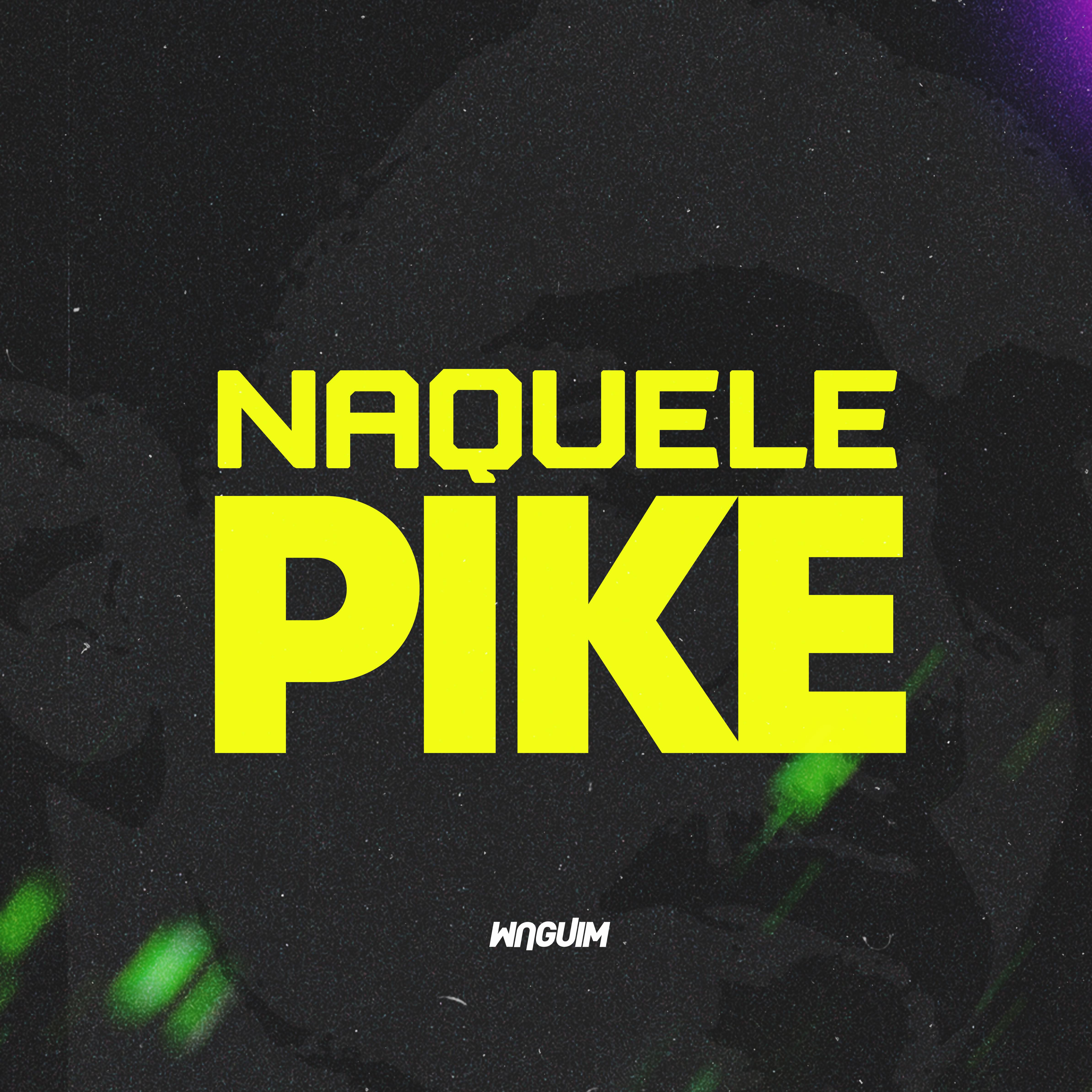 Постер альбома Naquele Pike