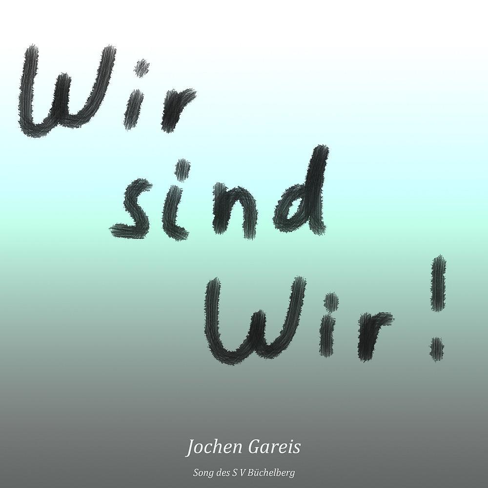 Постер альбома Wir sind wir (Song des S V Büchelberg)