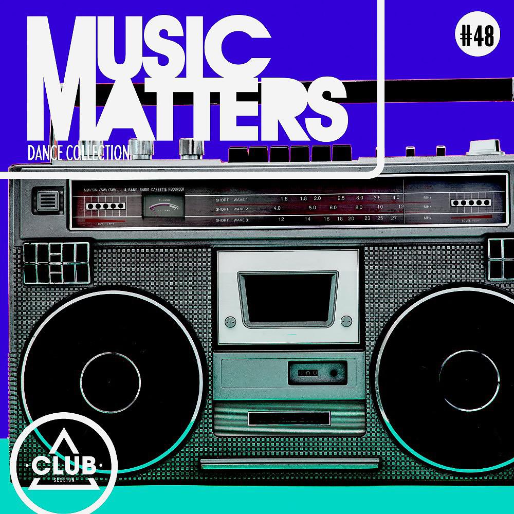 Постер альбома Music Matters: Episode 48