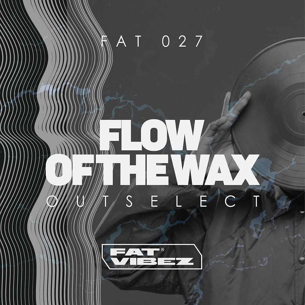 Постер альбома Flow Of The Wax