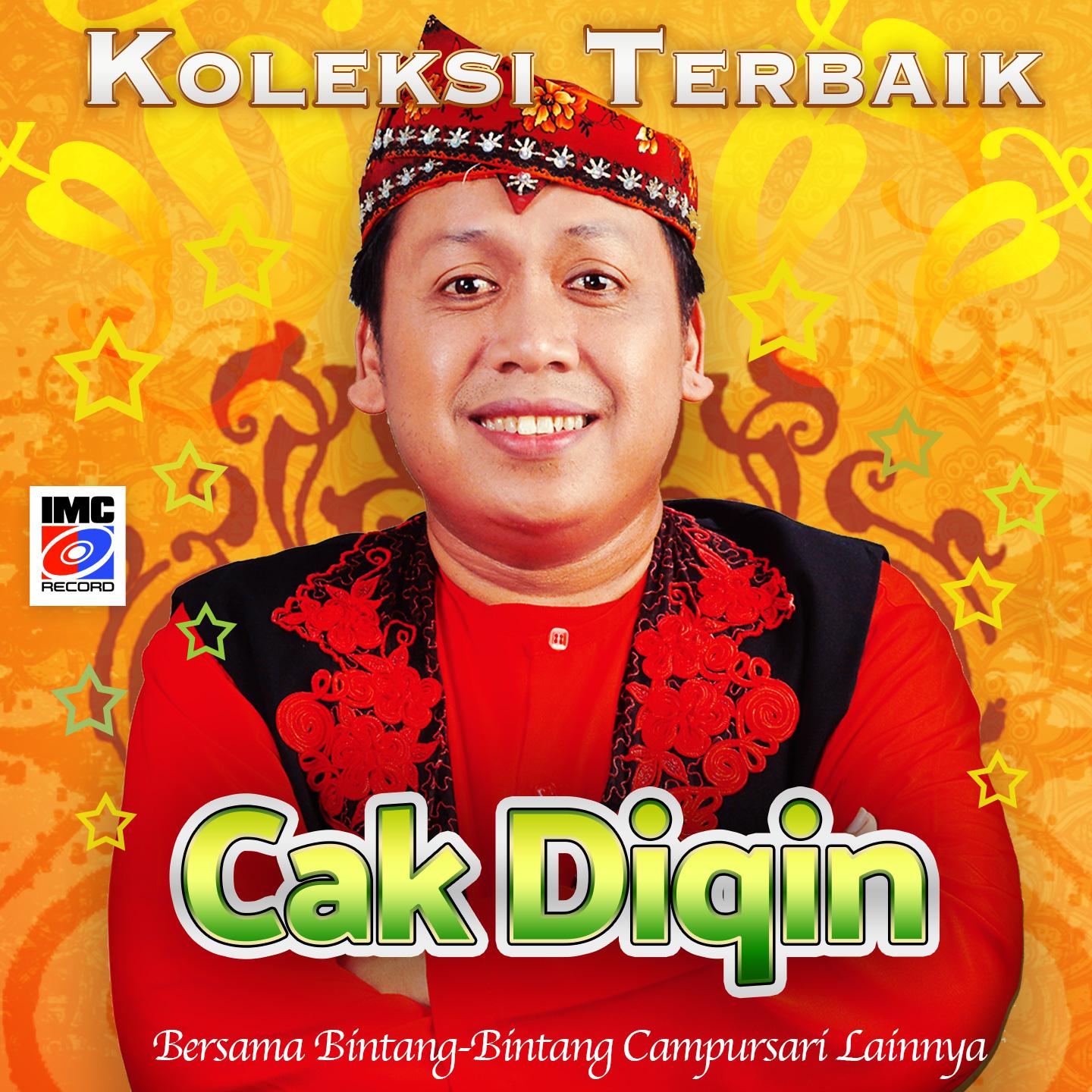 Постер альбома Cak Diqin Koleksi Terbaik