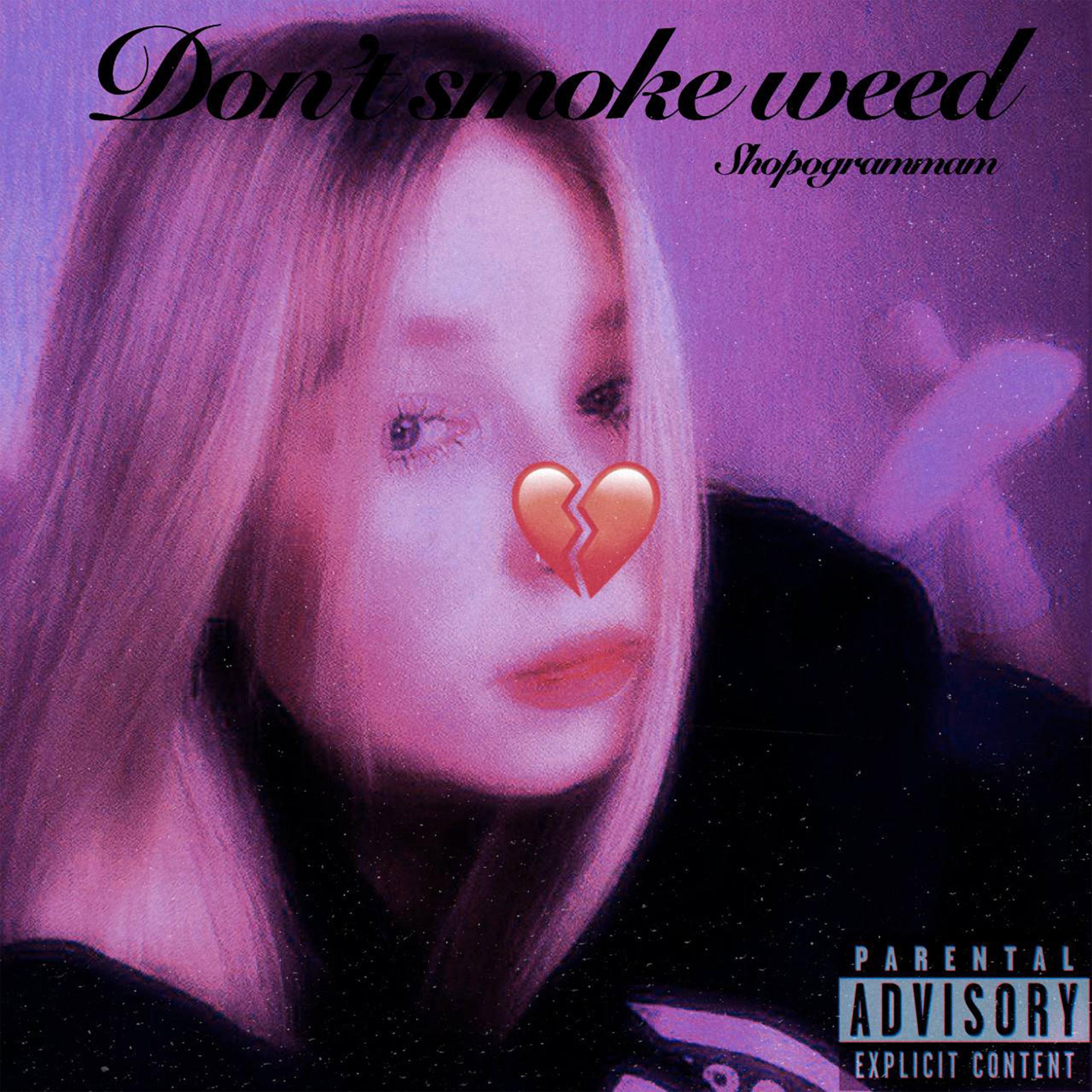 Постер альбома Don’t Smoke Weed