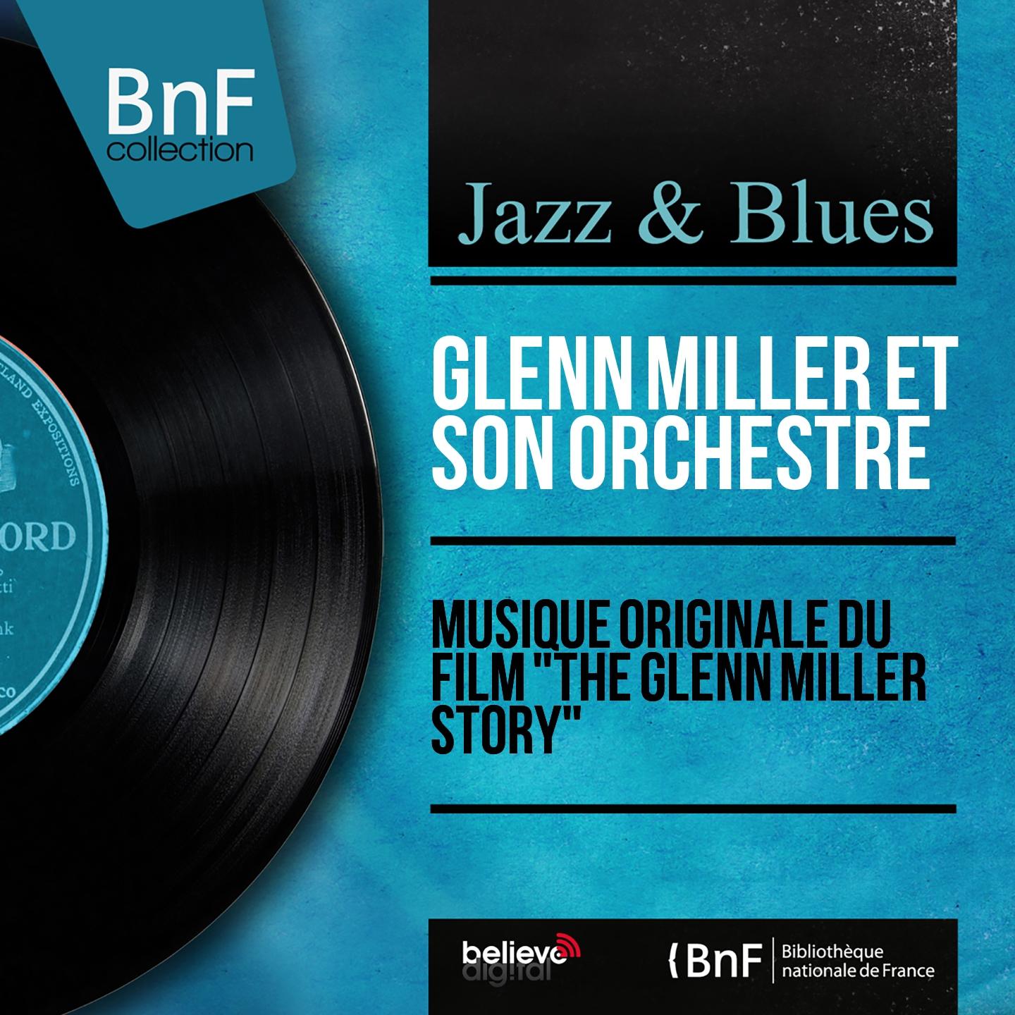 Постер альбома Musique originale du film "The Glenn Miller Story" (Mono Version)