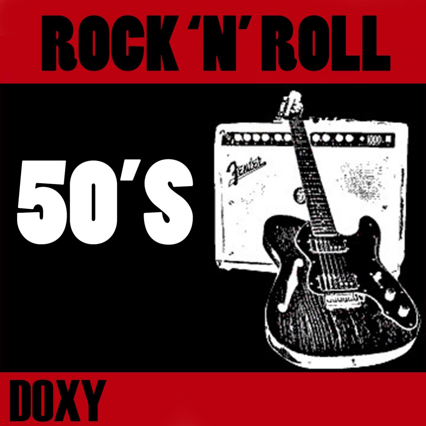 Постер альбома Rock'n'Roll 50's (Doxy Collection Remastered)