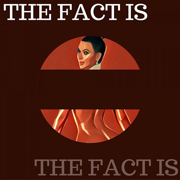 Постер альбома The Fact Is