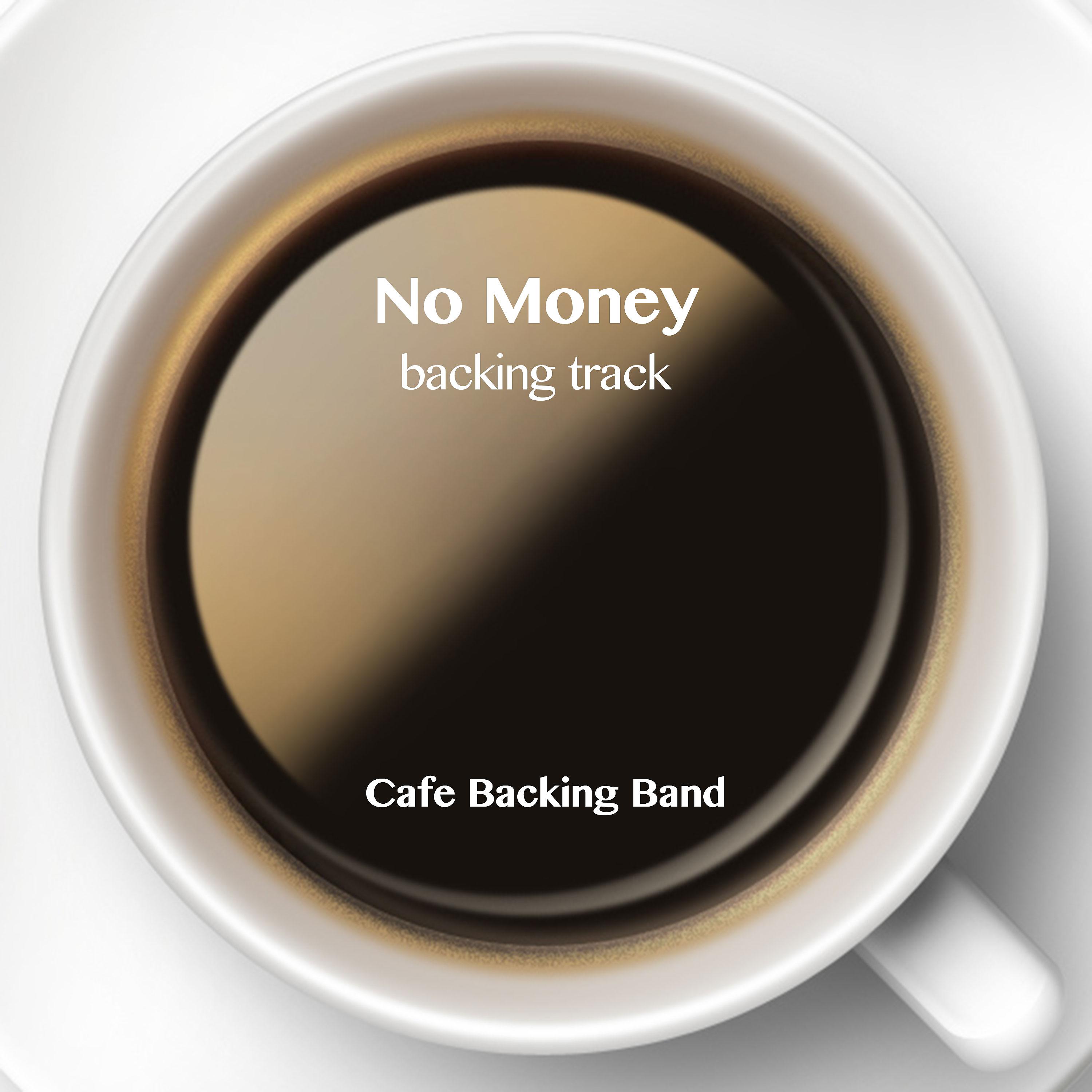 Постер альбома No Money (Backing Track Instrumental Version)