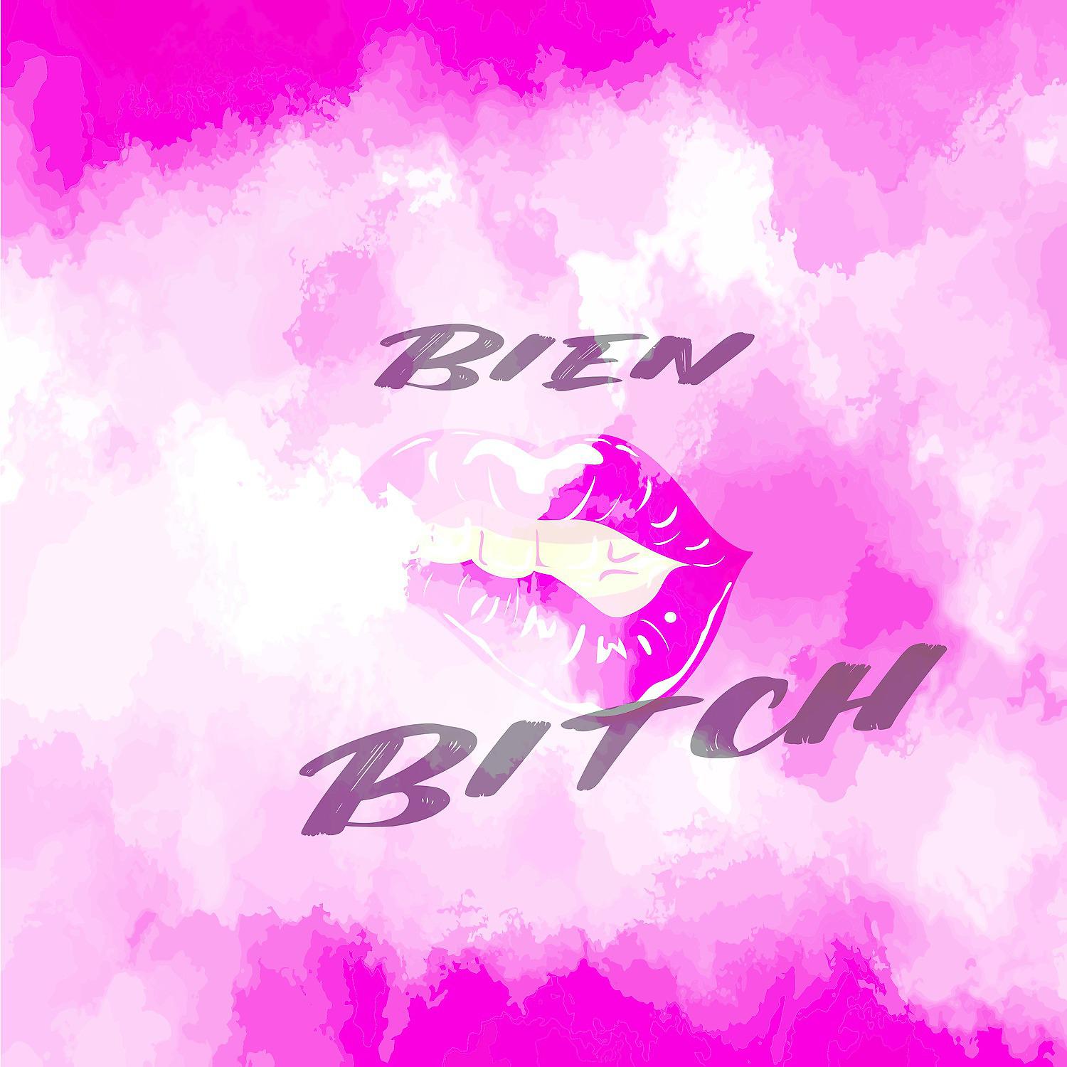 Постер альбома Bien Bitch