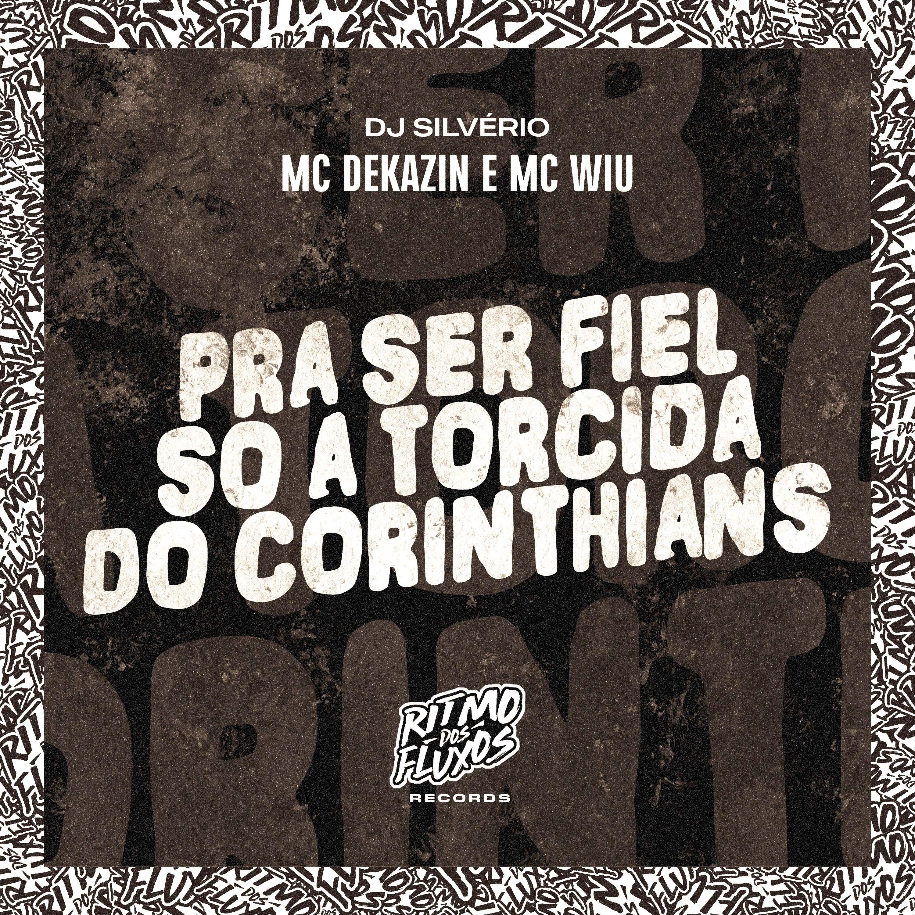 Постер альбома Pra Ser Fiel, Só a Torcida do Corinthians