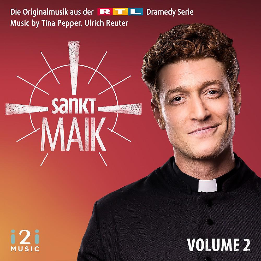 Постер альбома Sankt Maik, Vol. 2 (Die Originalmusik aus der RTL Dramedy Serie)