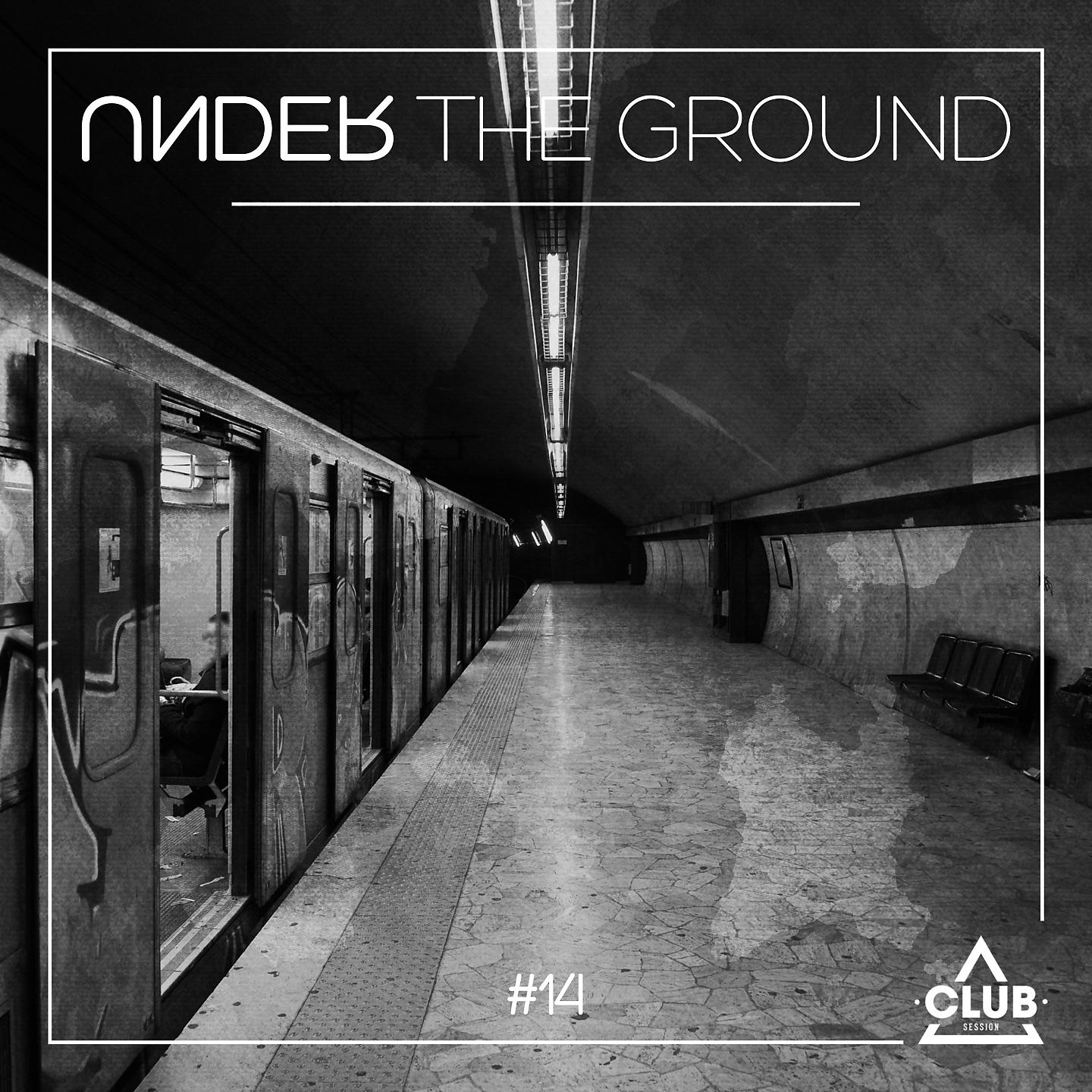 Постер альбома Under the Ground #14