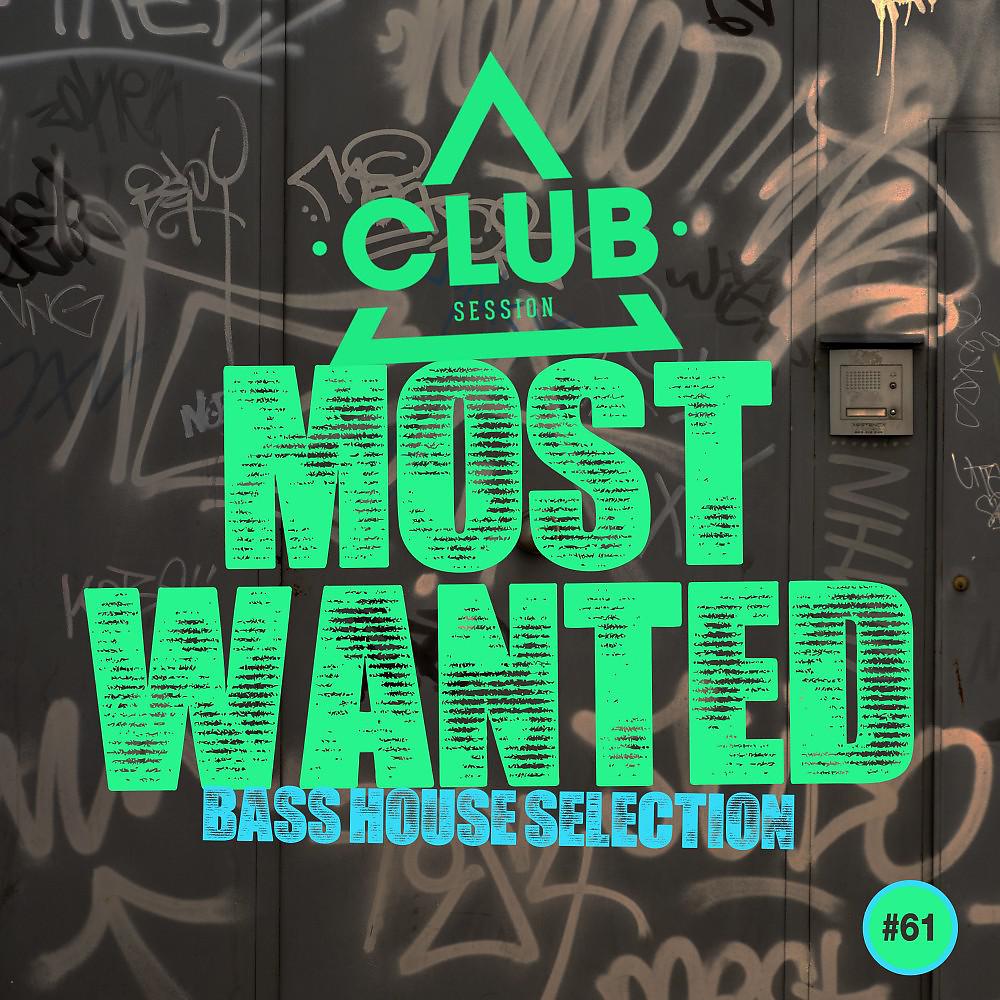 Постер альбома Most Wanted - Bass House Selection, Vol. 61