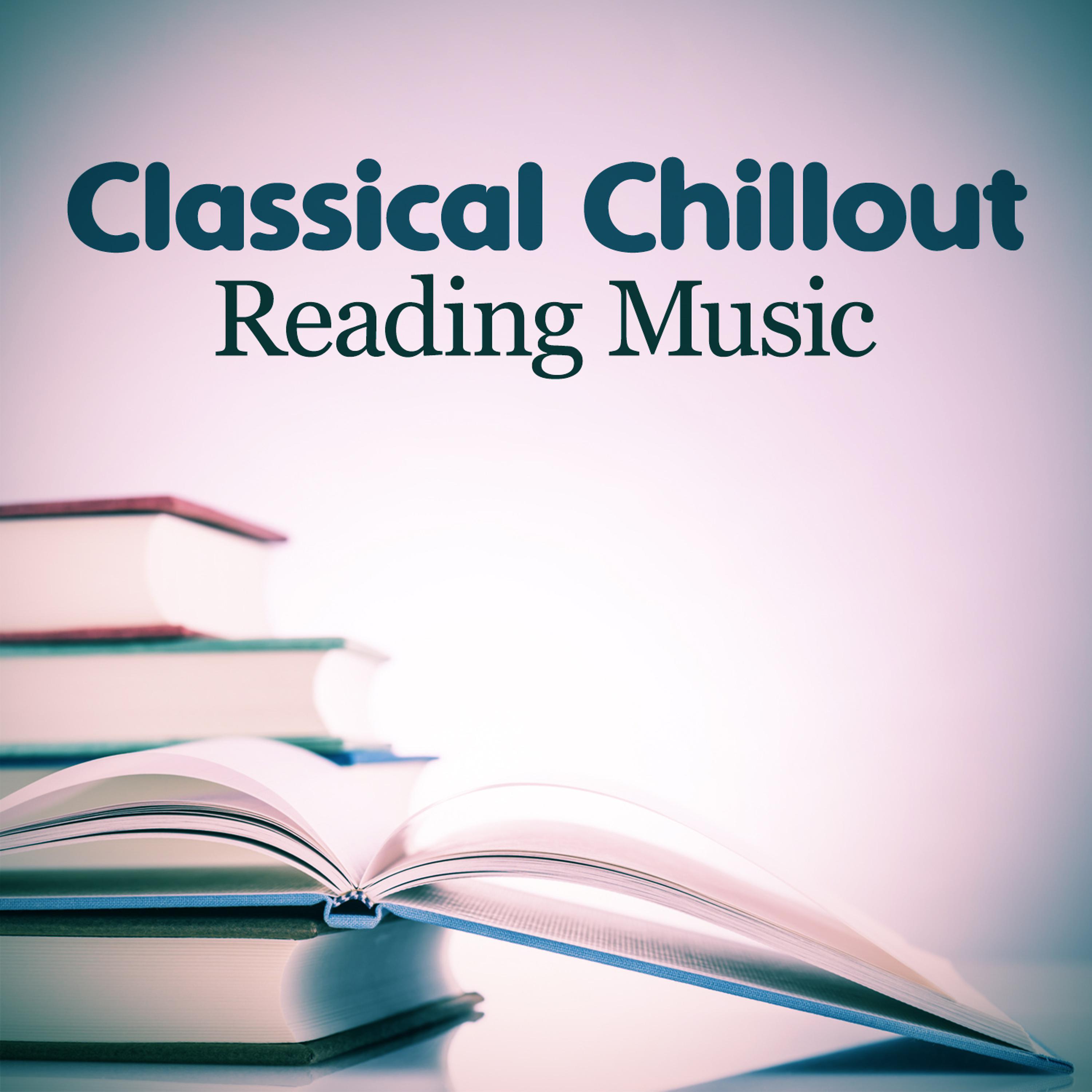 Постер альбома Classical Chillout Reading Music
