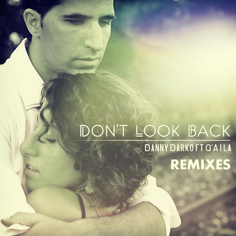 Постер альбома Don't Look Back Remixes, Pt. 1
