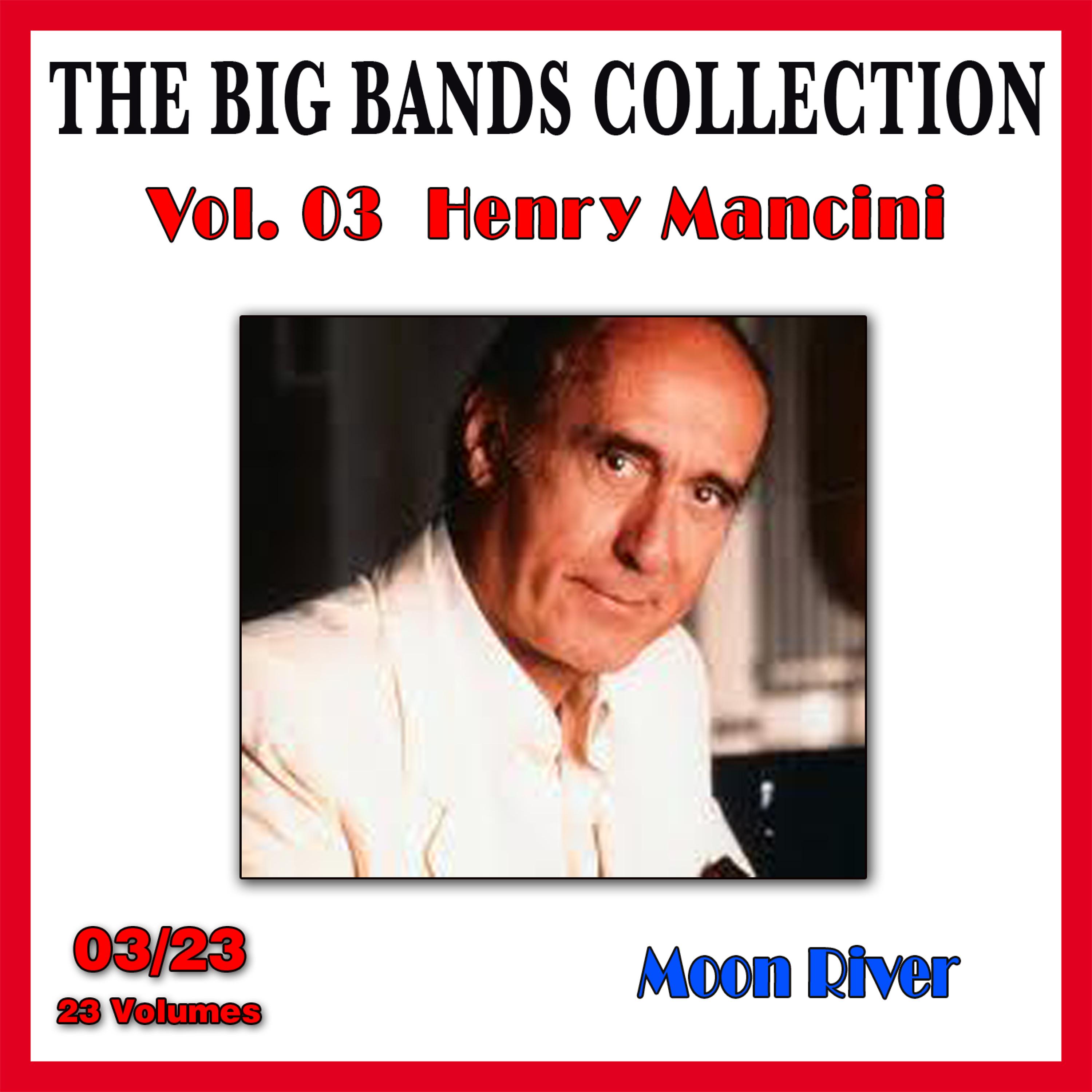 Постер альбома The Big Bands Collection, Vol. 3/23: Henry Mancini - Moon River
