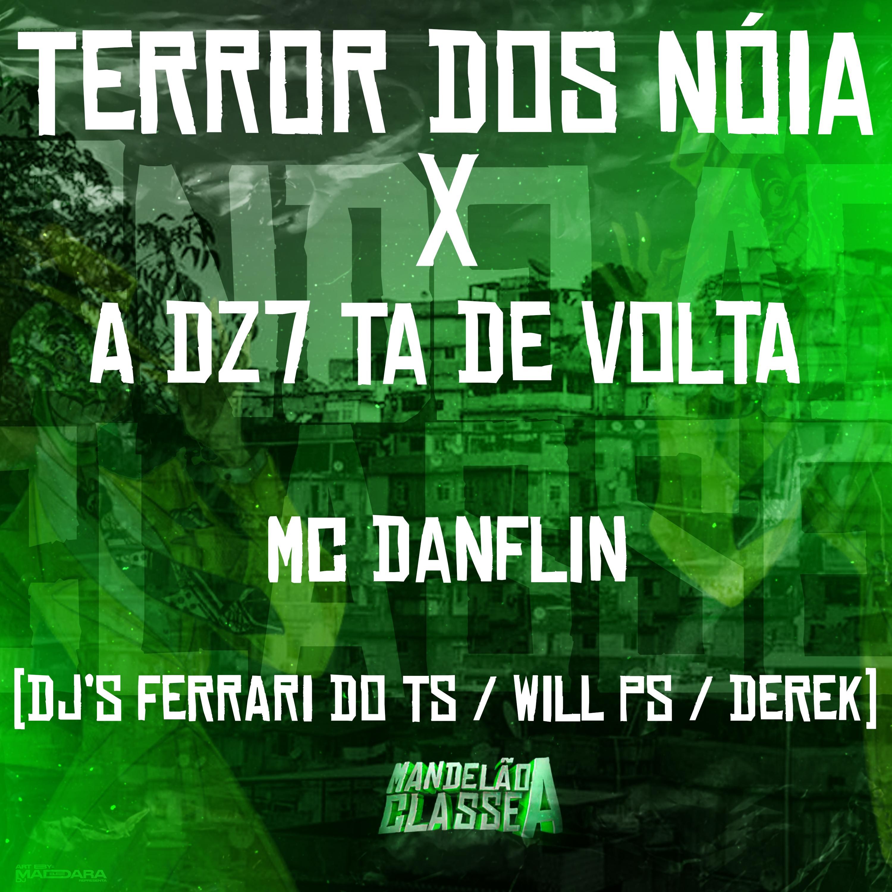 Постер альбома Terror dos Nóia X a Dz7 Ta de Volta