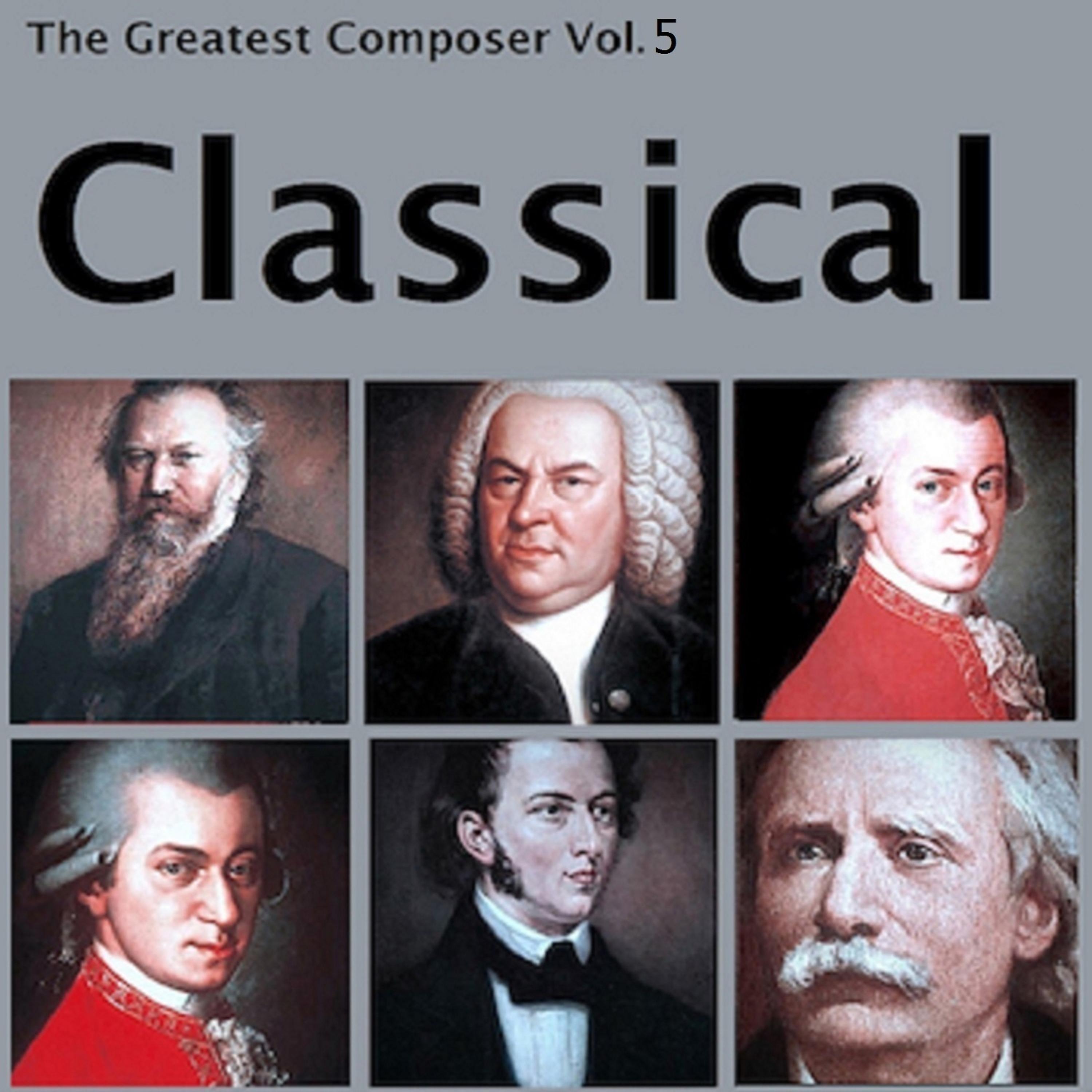 Постер альбома The Greatest Composer Vol. 5, Classical