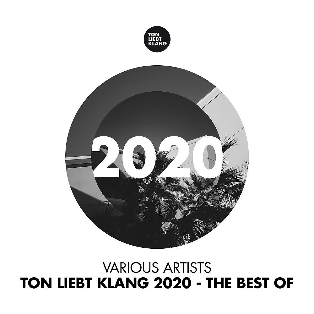 Постер альбома Ton Liebt Klang 2020 - The Best Of