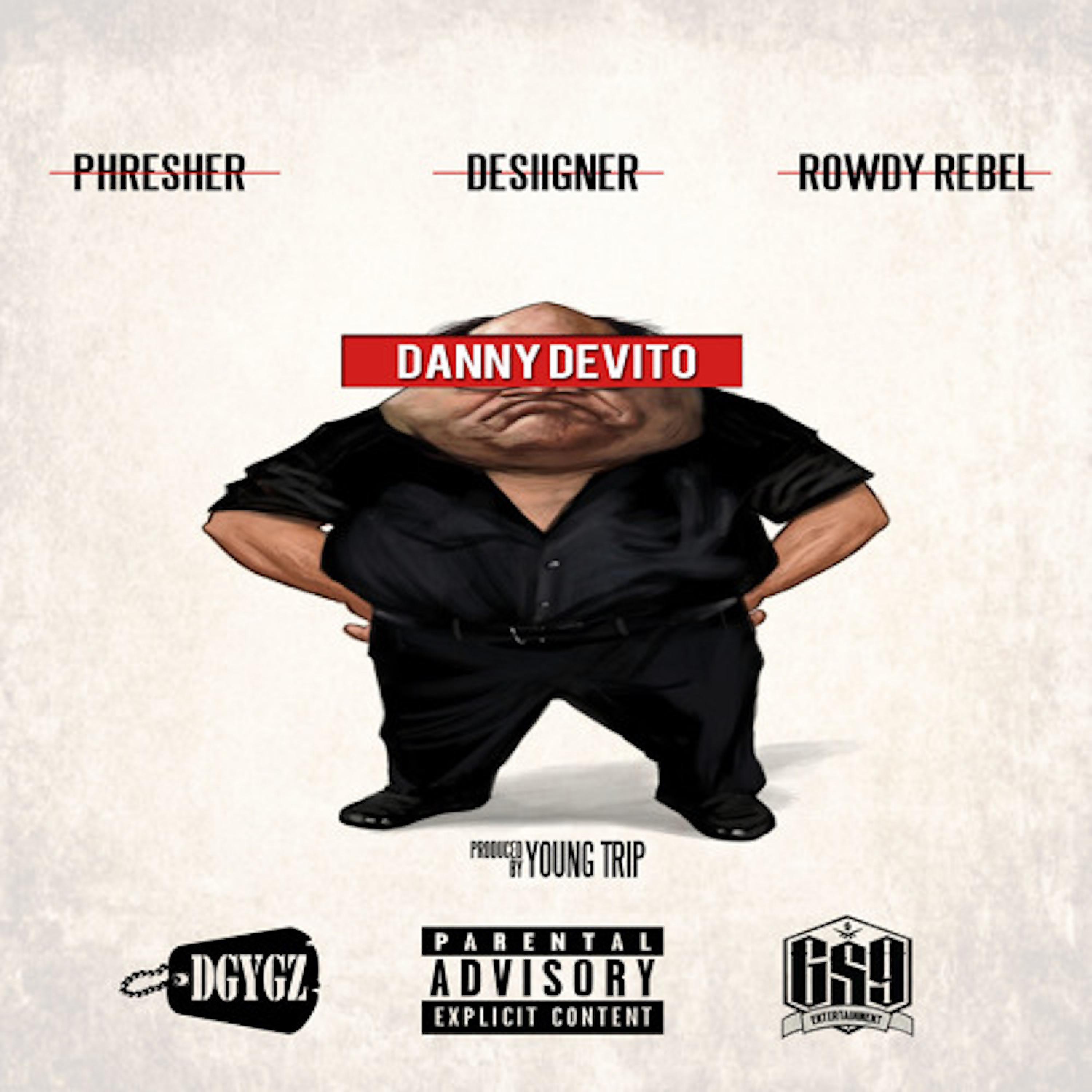 Постер альбома Danny DeVito (feat. Desiigner & Rowdy Rebel) - Single