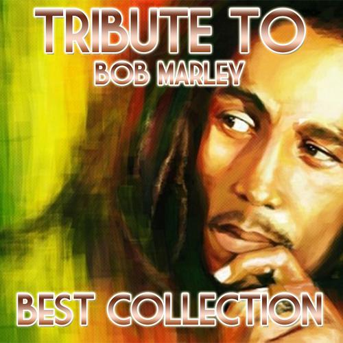 Постер альбома Tribute to Bob Marley (Best Collection)