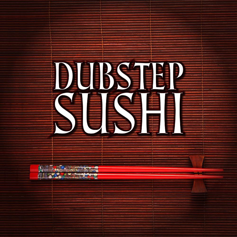 Постер альбома Dubstep Sushi