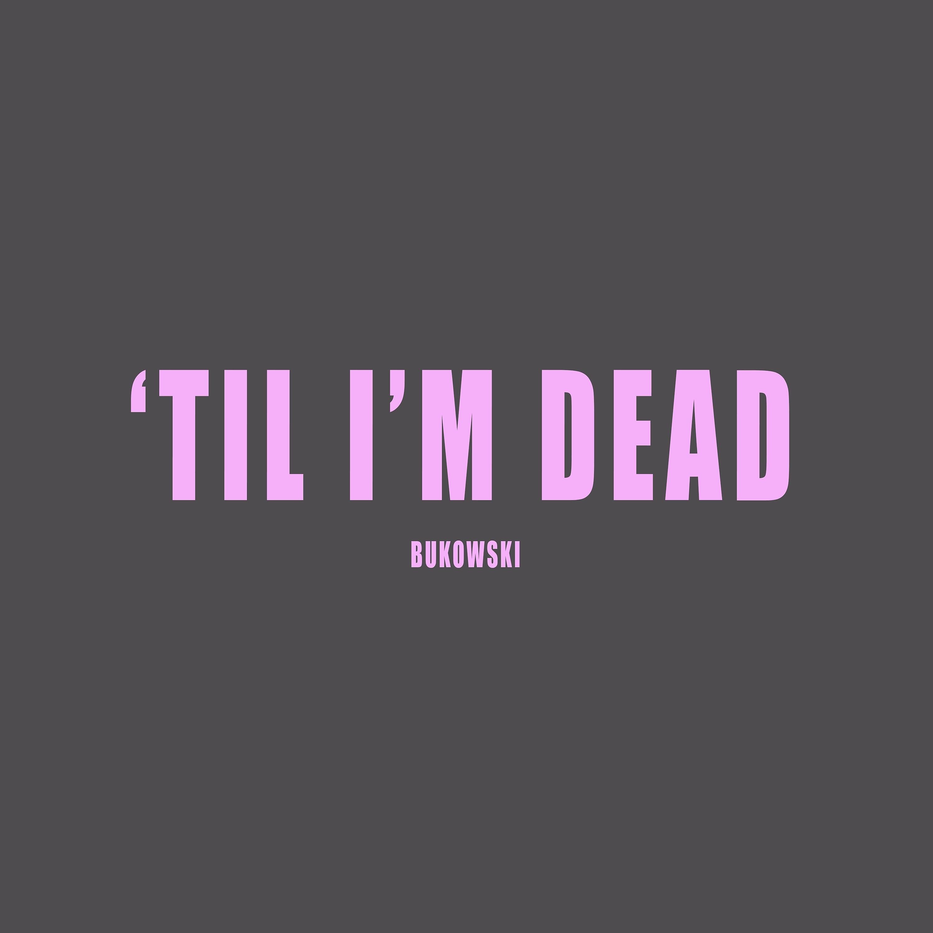 Постер альбома 'Til I'm Dead