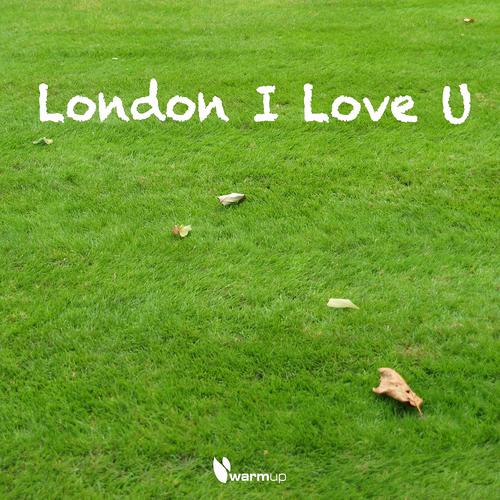 Постер альбома London I Love U