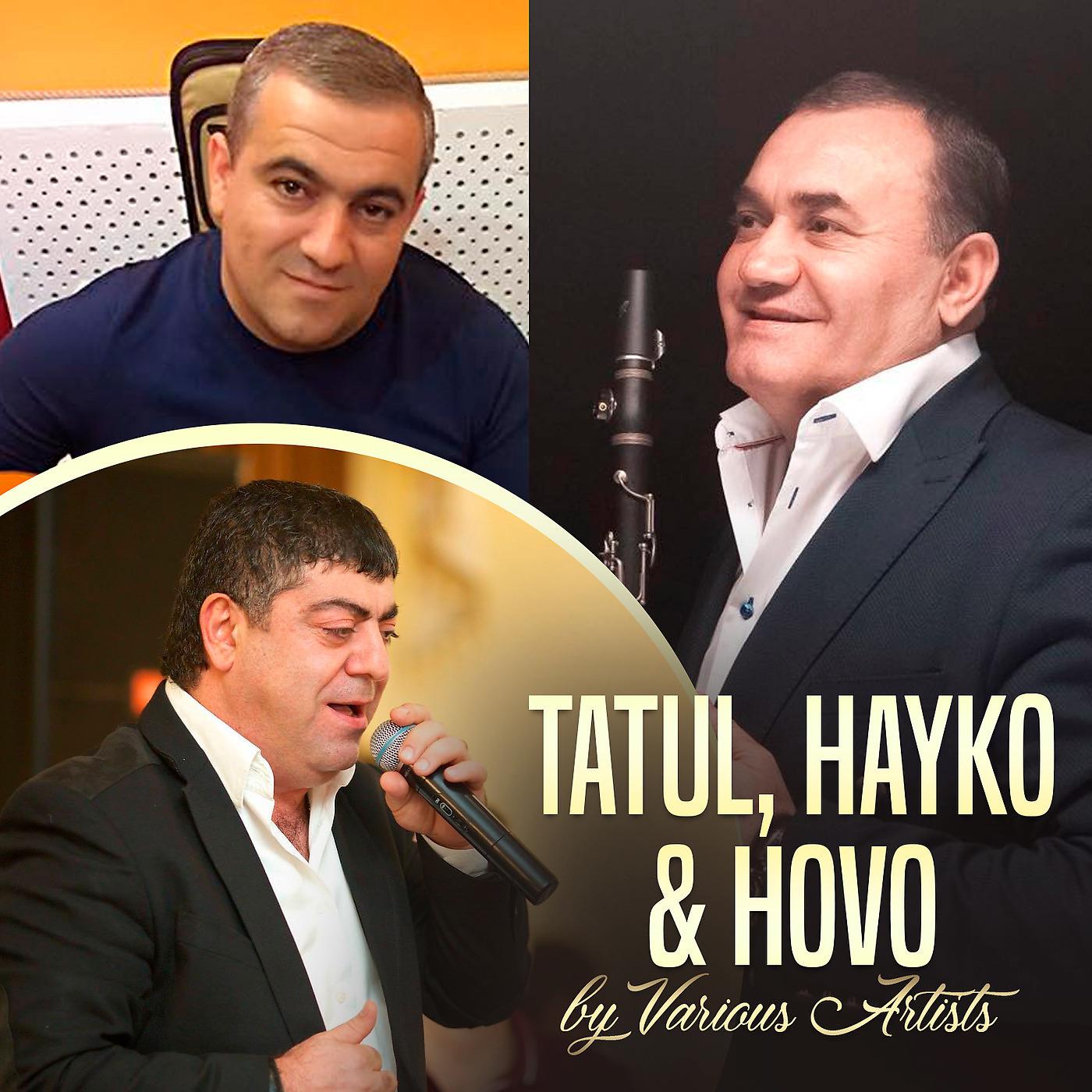 Постер альбома Tatul, Hayko & Hovo