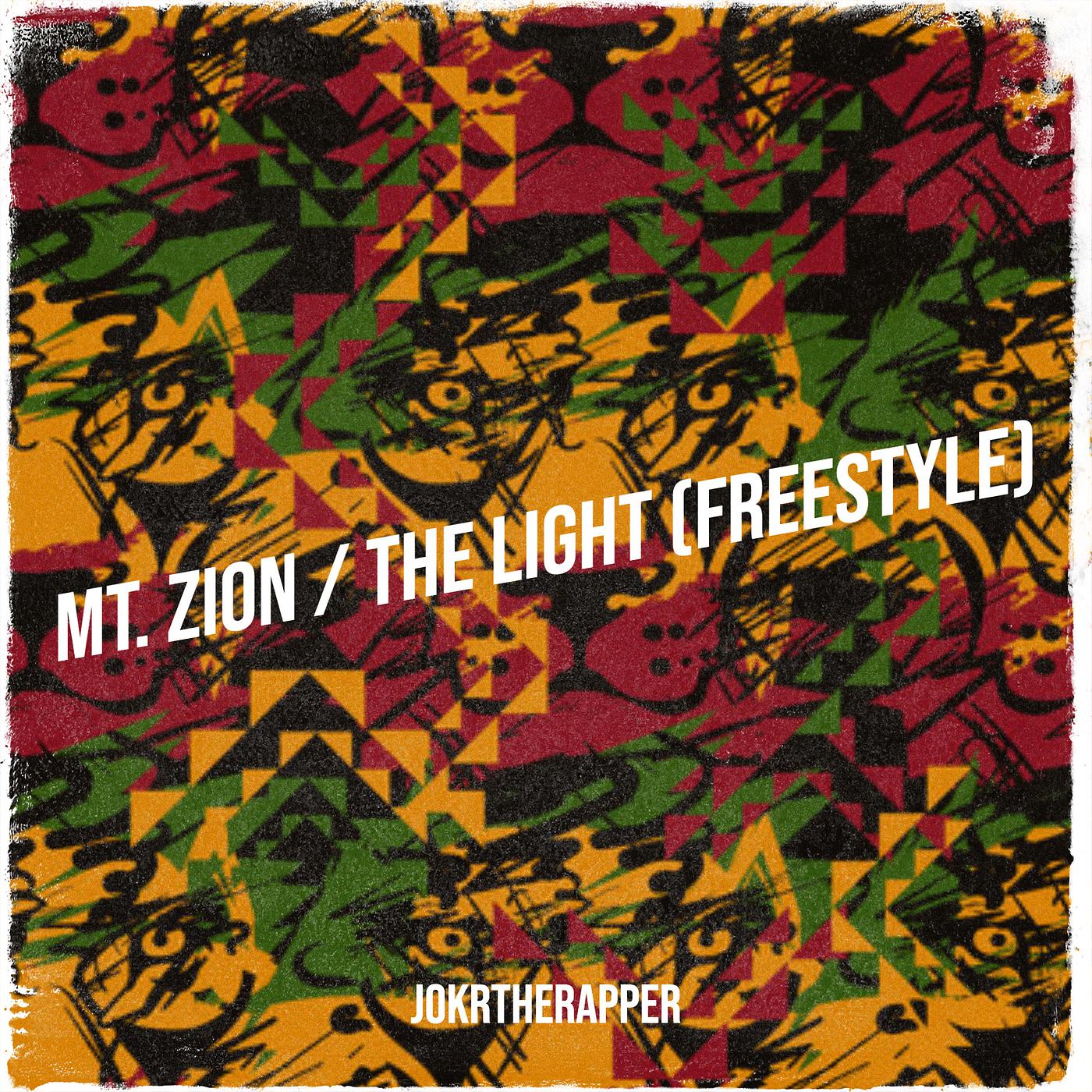 Постер альбома Mt. Zion / The Light (Freestyle)