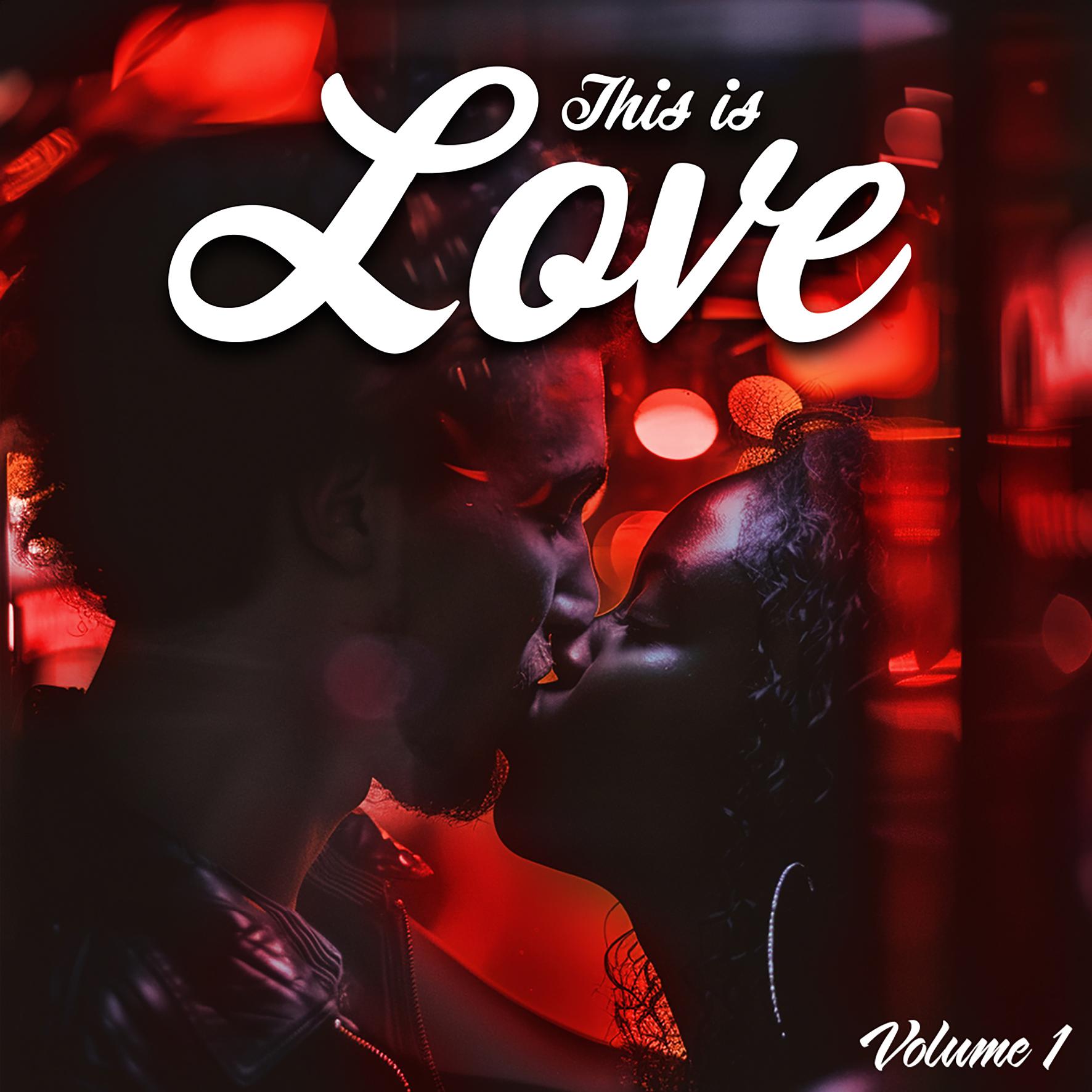 Постер альбома This is Love, Vol. 1