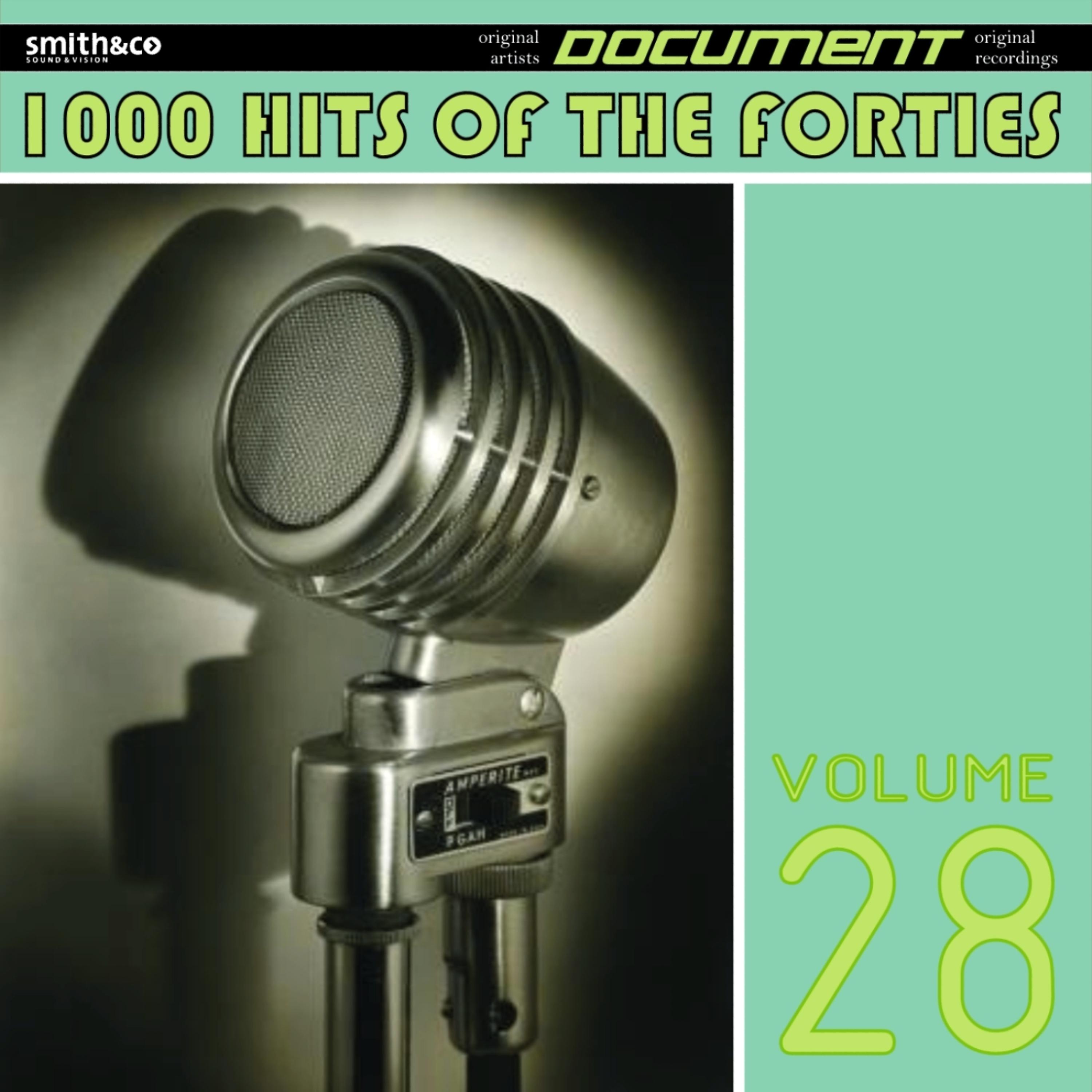 Постер альбома 1000 Hits of the Forties, Vol. 28