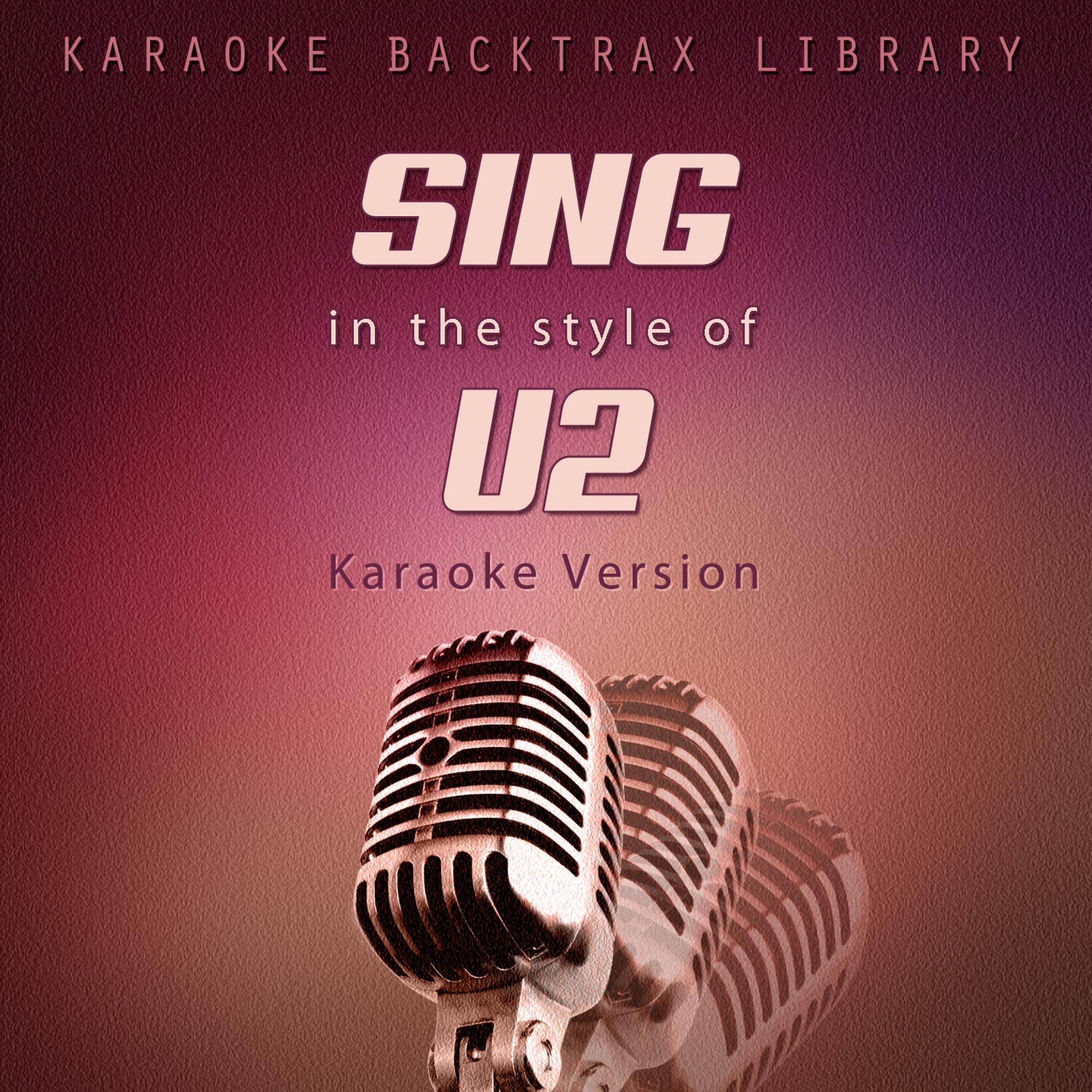 Постер альбома Sing in the Style of U2 (Karaoke Version)