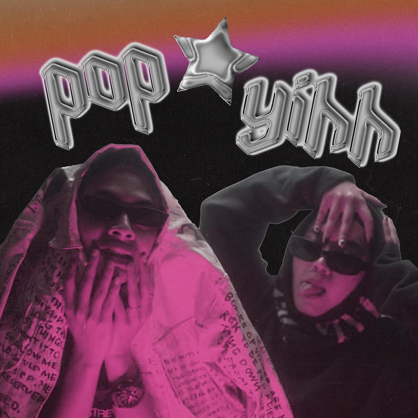 Постер альбома Pop * Yihh