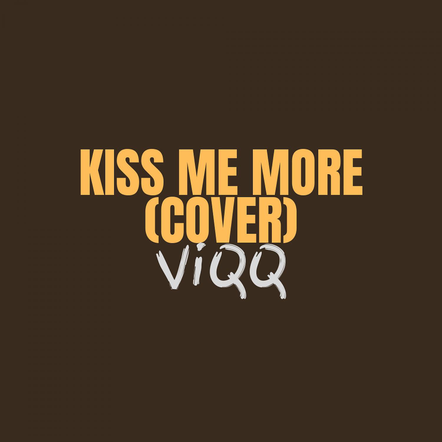 Постер альбома Kiss Me More (Cover)