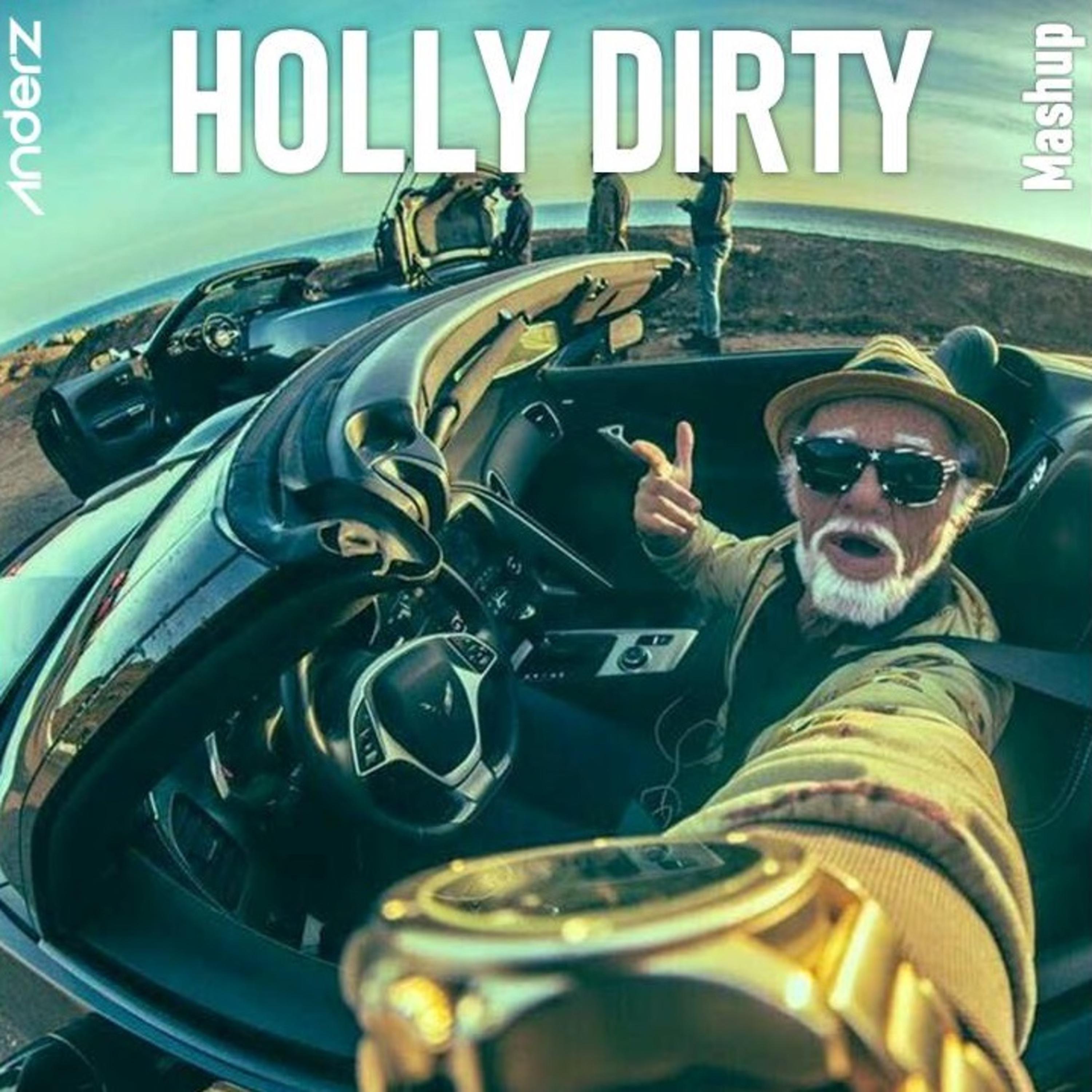 Постер альбома Holly Dirty (Mashup)