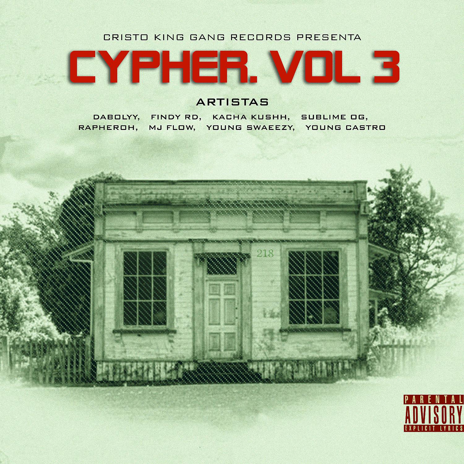 Постер альбома Cypher, Vol 3 (feat. Sublime Og, Rapheroh & Young Castro)