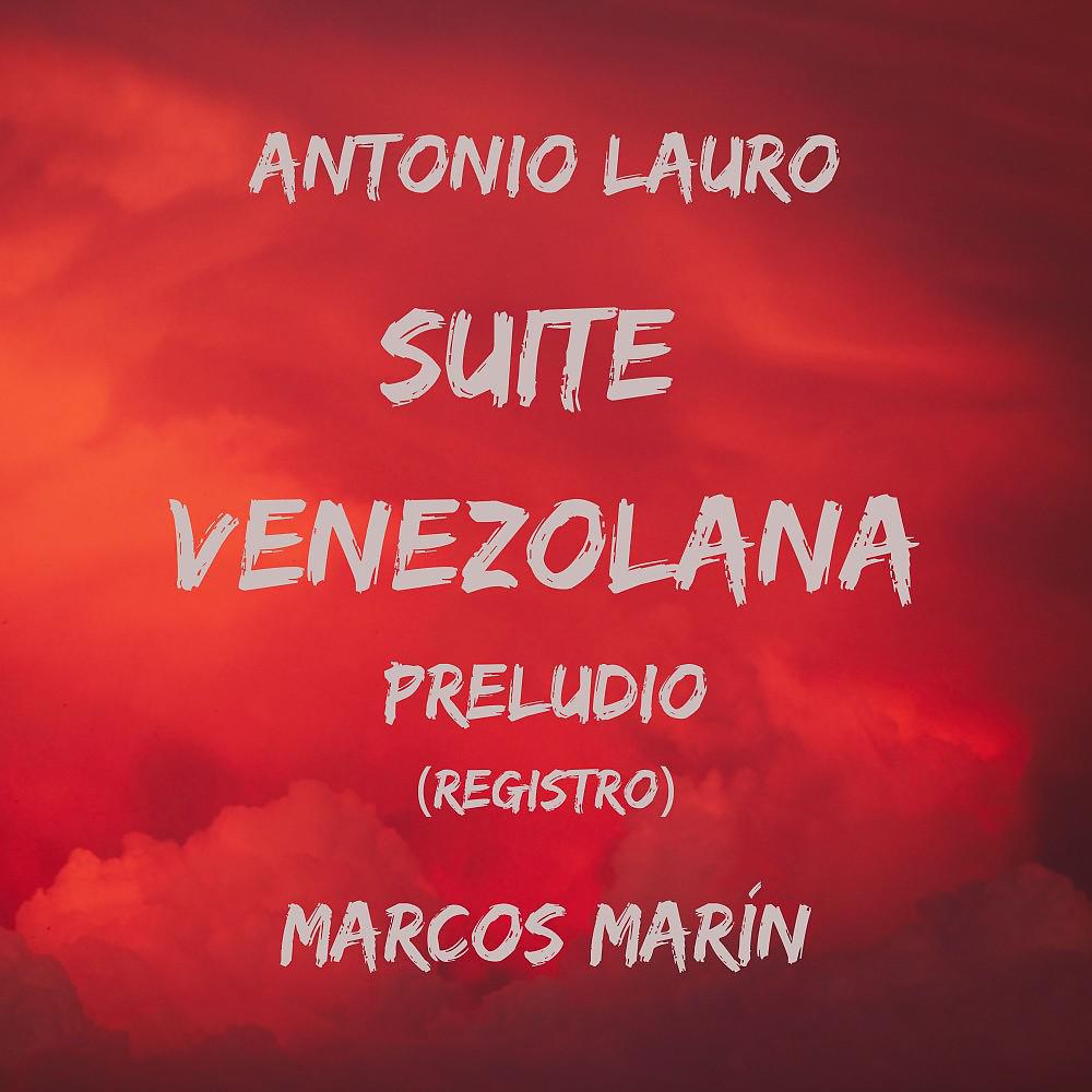 Постер альбома Suite Venezolana: Preludio (Registro)