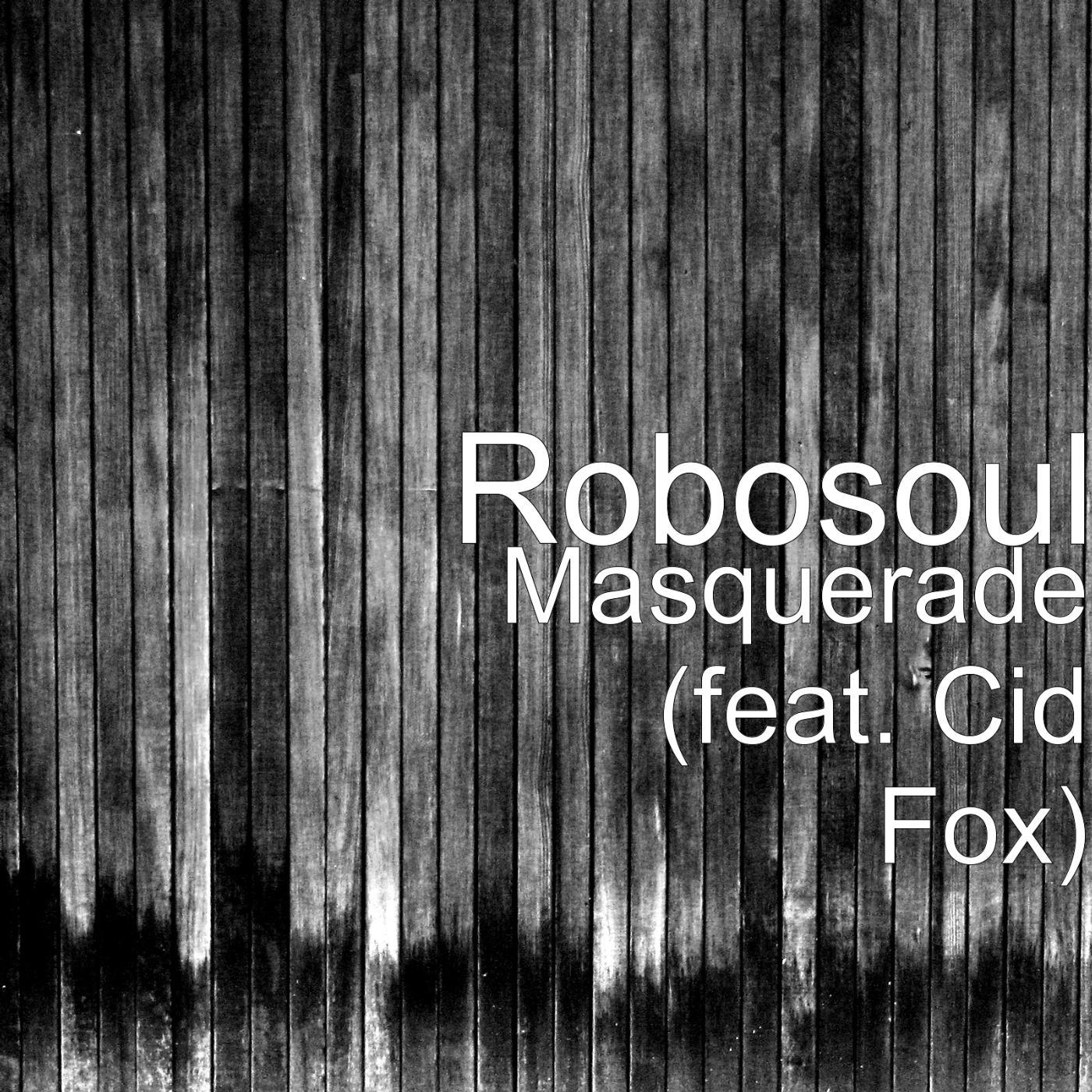 Постер альбома Masquerade (feat. Cid Fox)