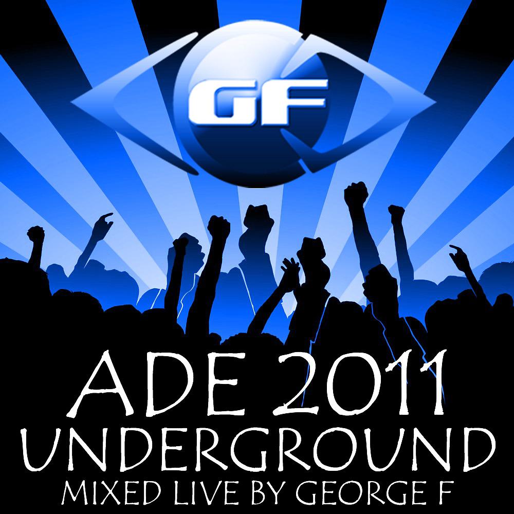 Постер альбома Amsterdam Dance Event 2011 Underground