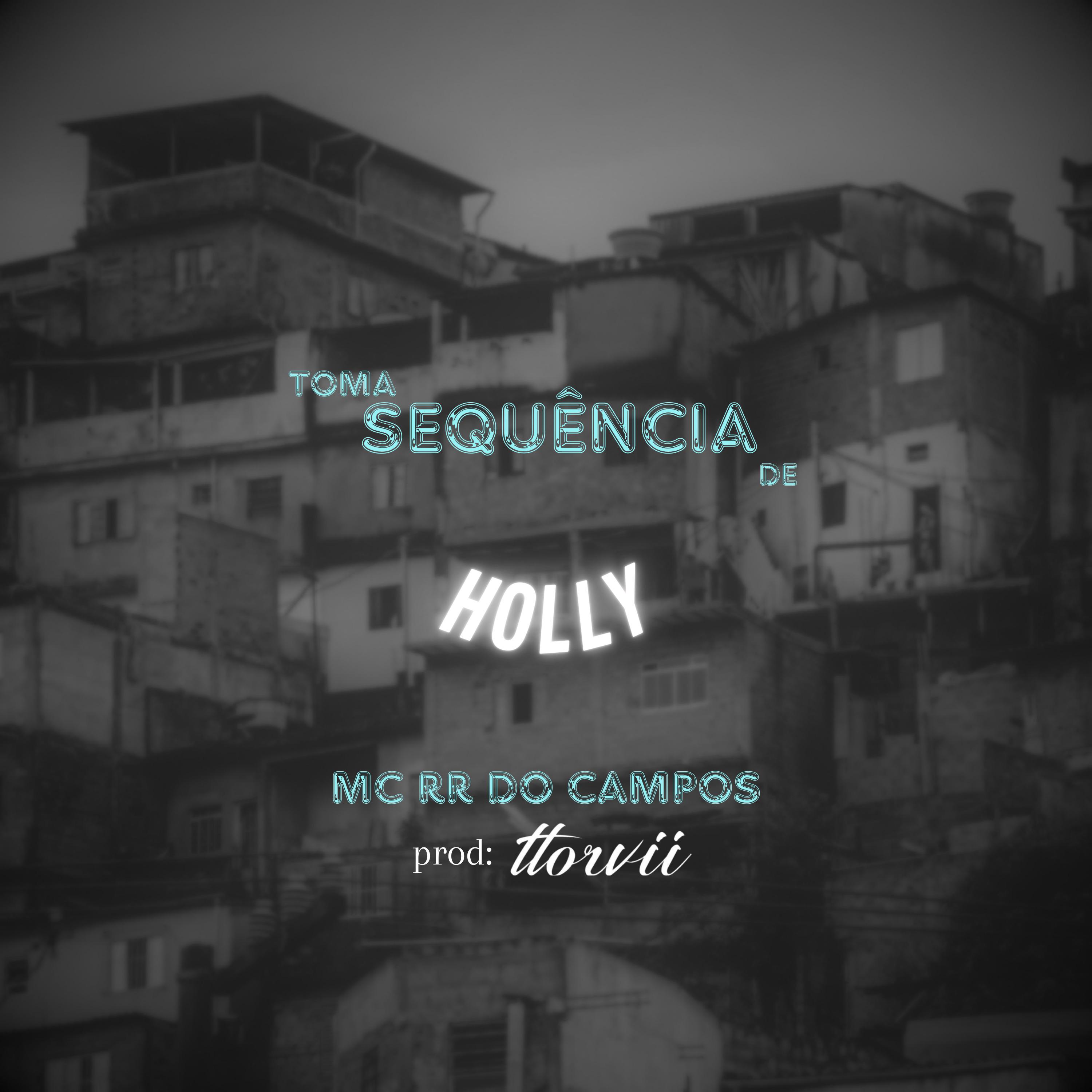Постер альбома Toma Sequência de Holly