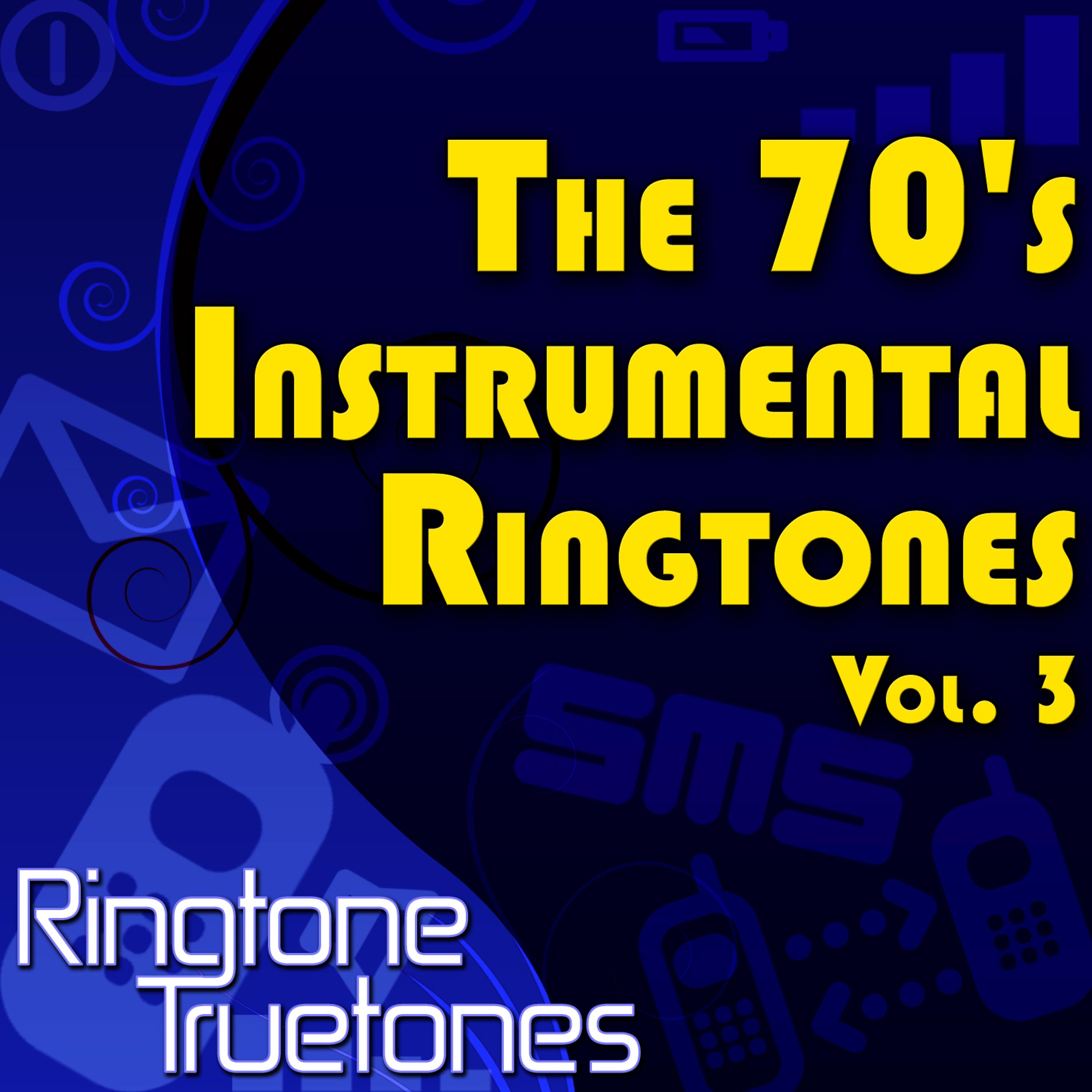 Постер альбома The 70's Instrumental Ringtones Vol. 3 - 1970's Instrumental Ringtones For Your Cell Phone