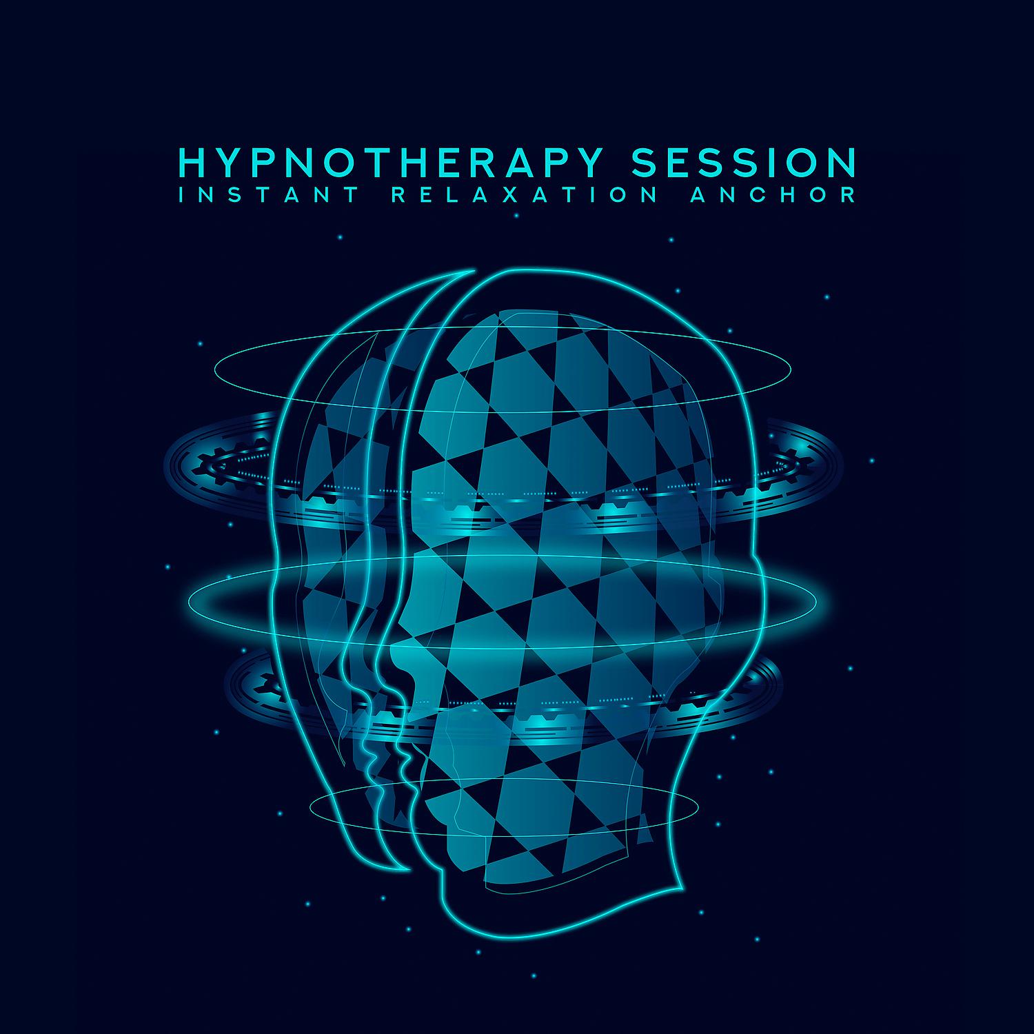 Постер альбома Hypnotherapy Session - Instant Relaxation Anchor