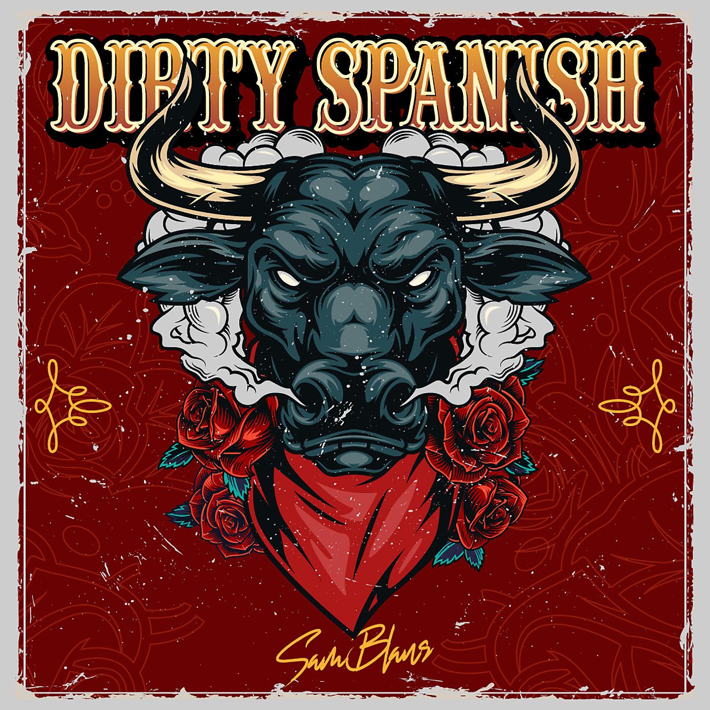 Постер альбома Dirty Spanish