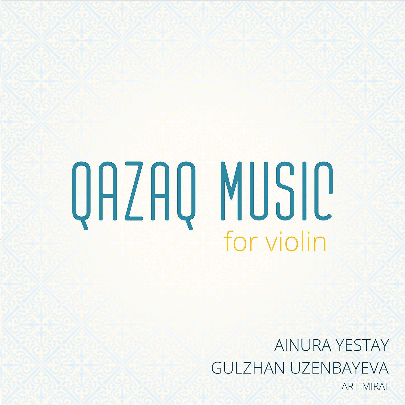 Постер альбома Qazaq Music for Violin