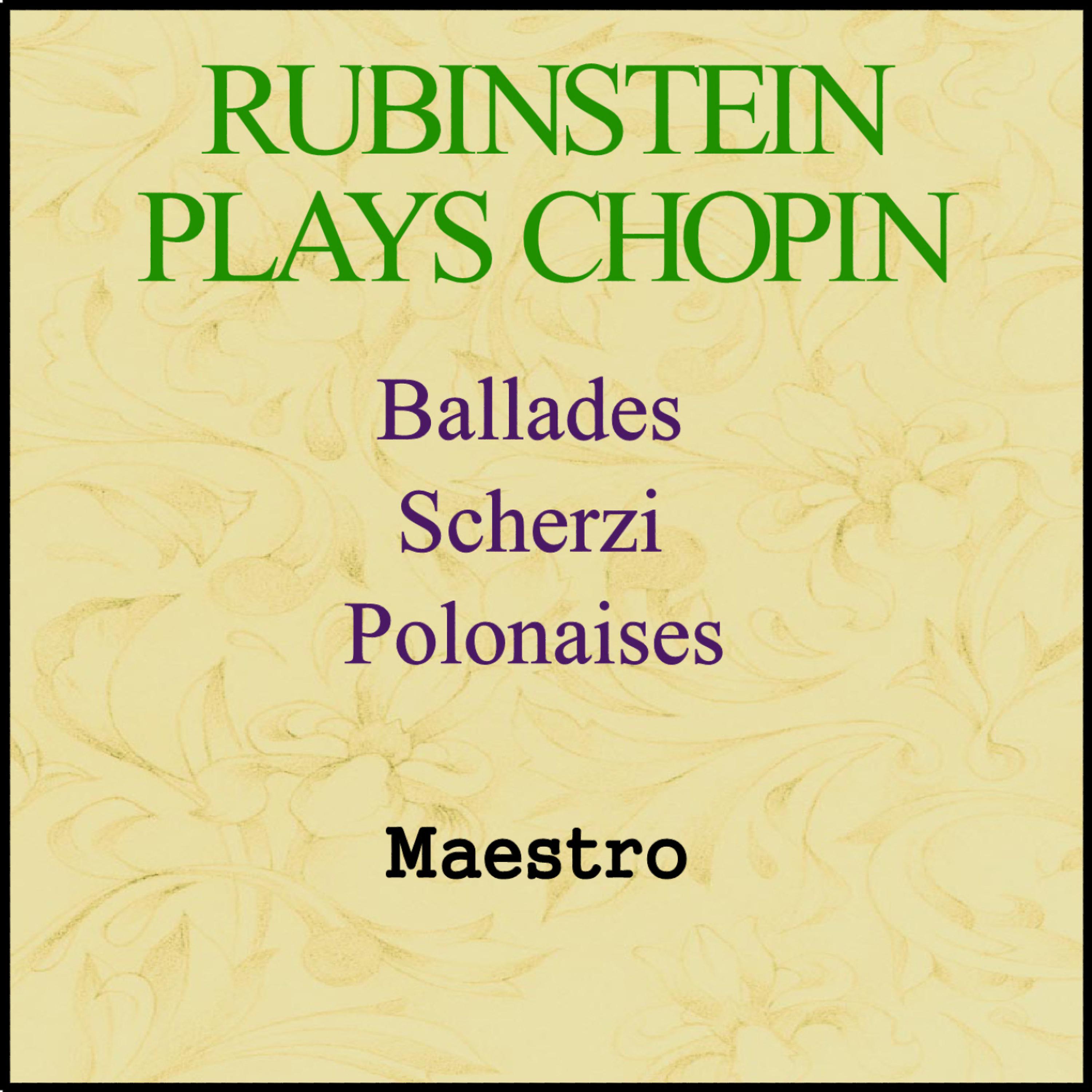 Постер альбома Rubinstein Plays Chopin - Ballades, Scherzi, Polonaises