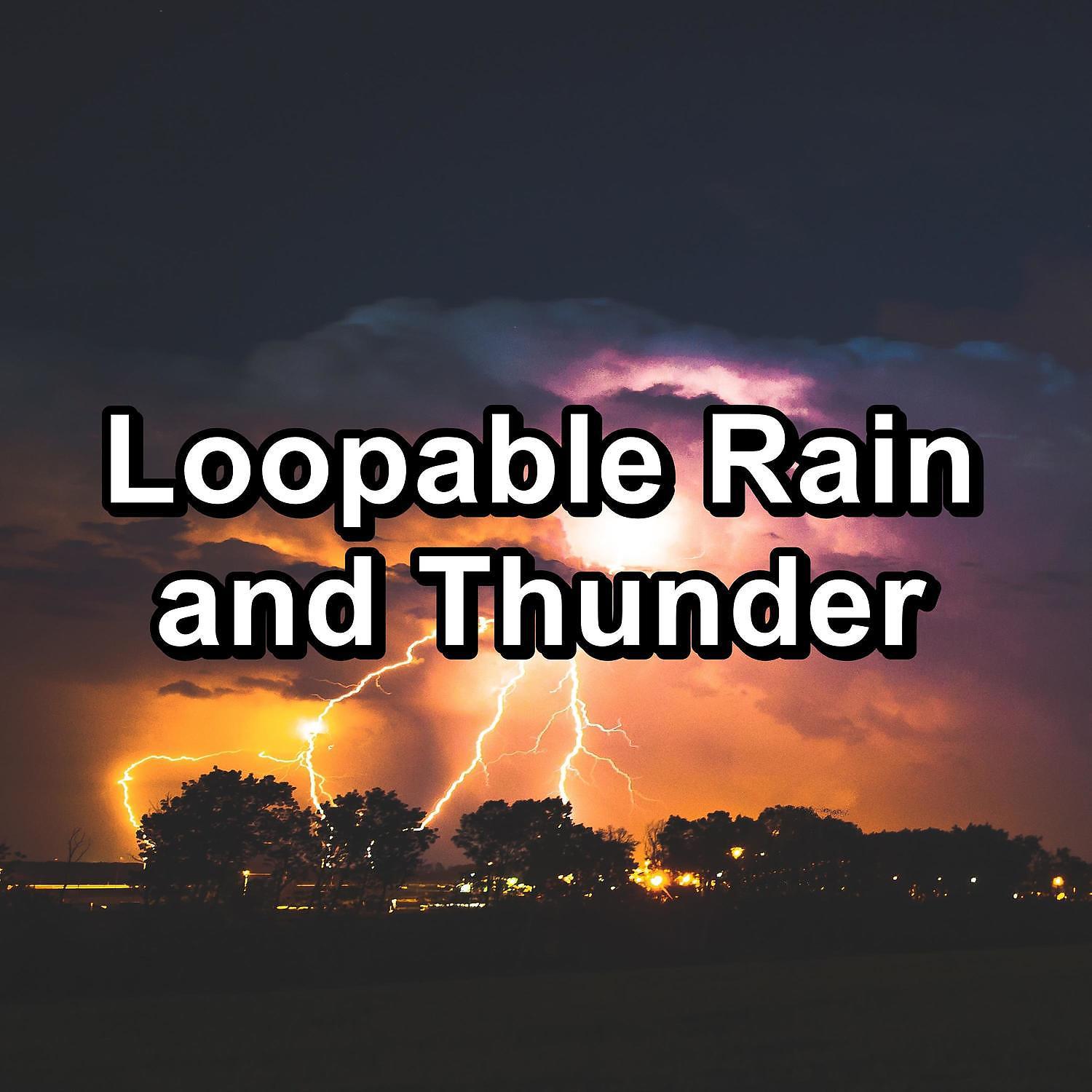 Постер альбома Loopable Rain and Thunder