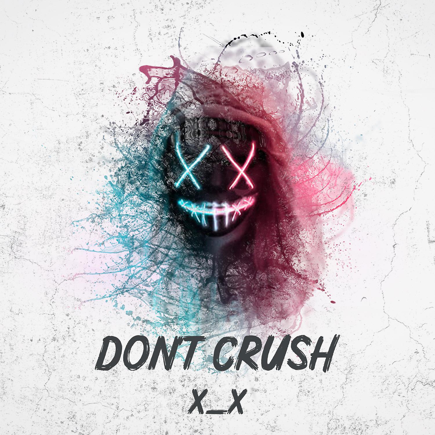 Постер альбома Don't Crush